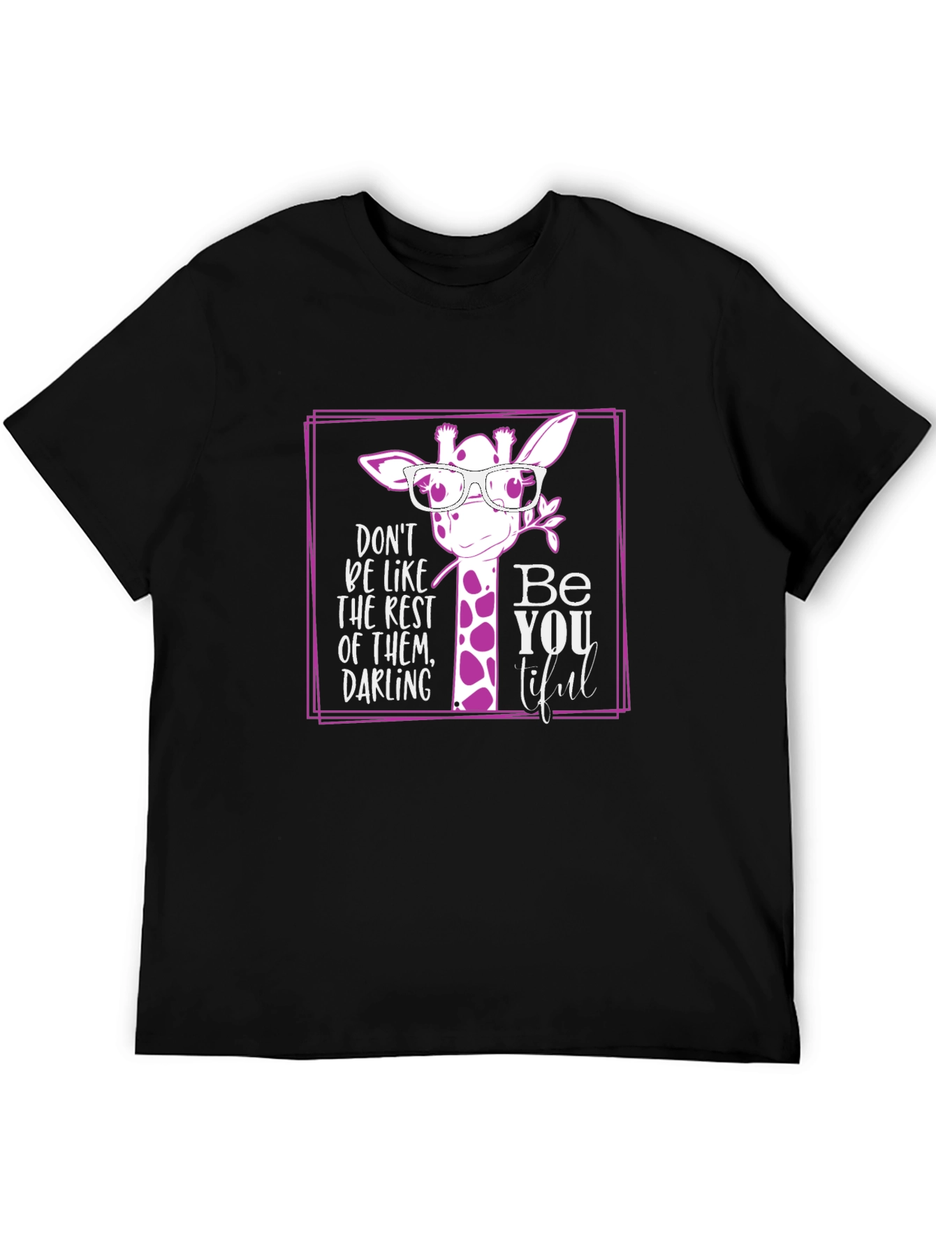 Be You Tiful Giraffe T-Shirt