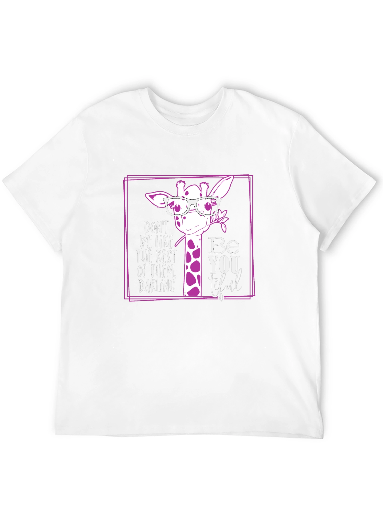 Be You Tiful Giraffe T-Shirt
