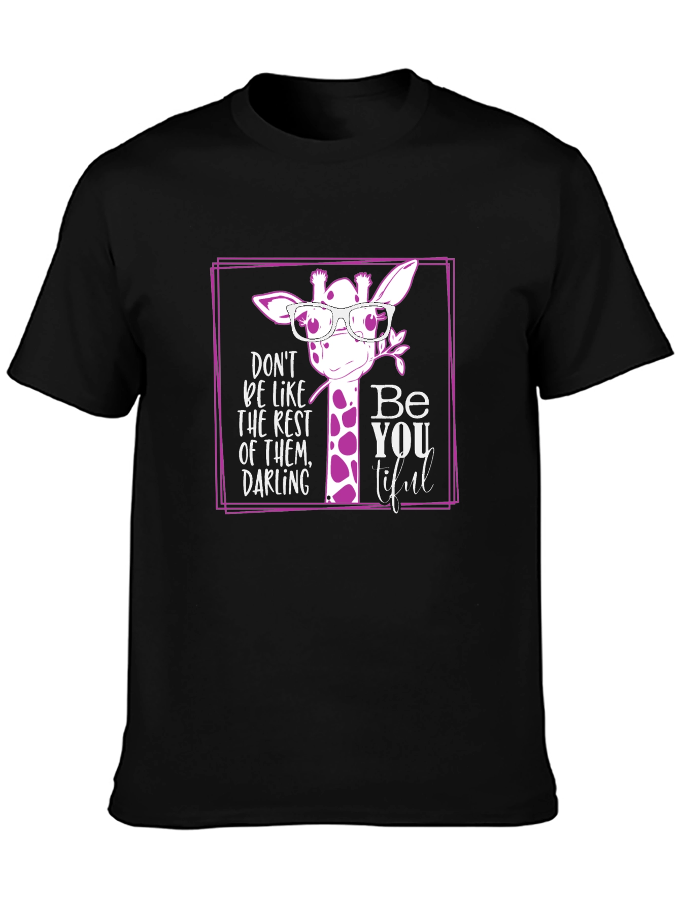 Be You Tiful Giraffe T-Shirt