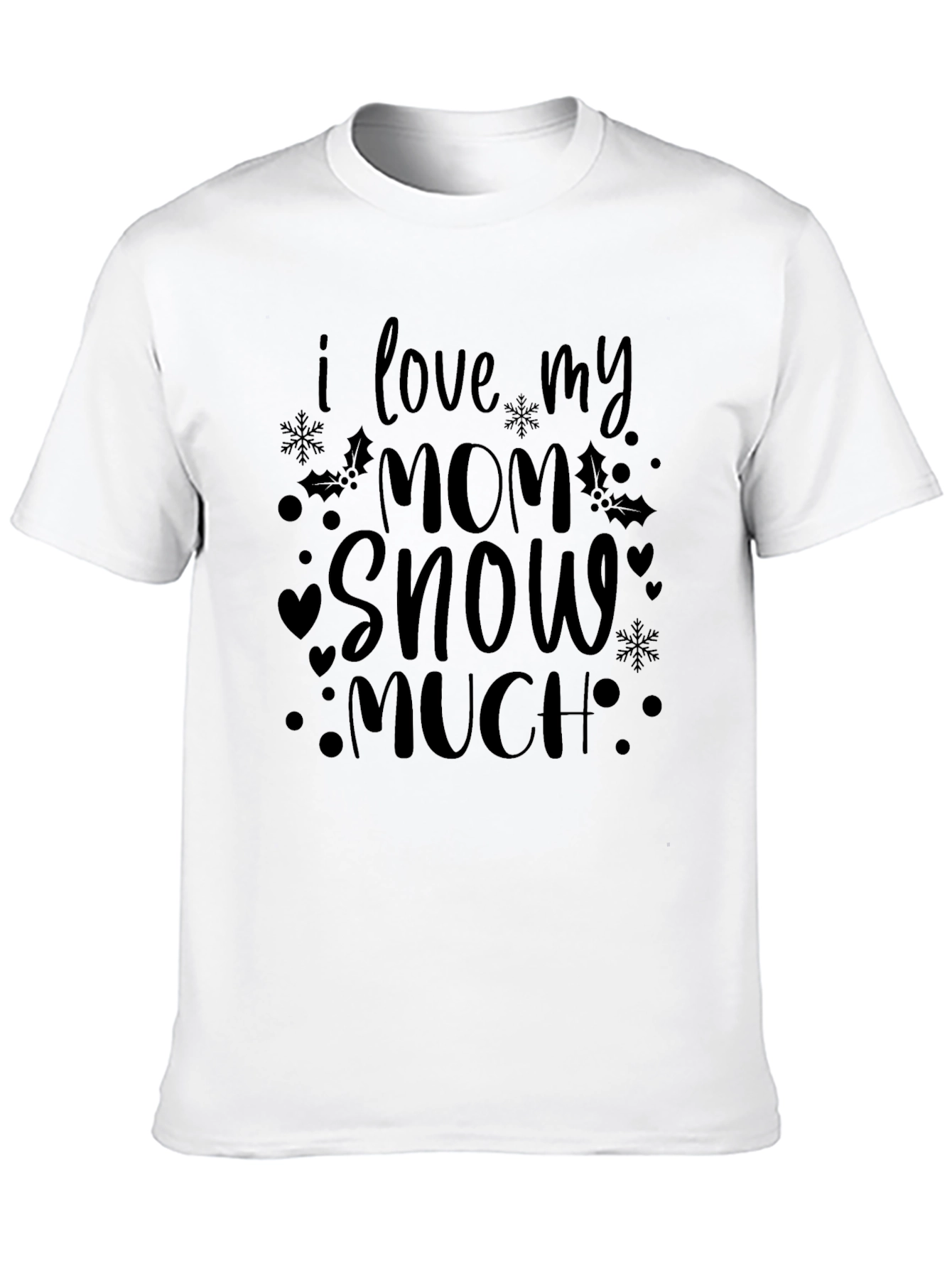I Love My Mom Snow Much Graphic Tee
