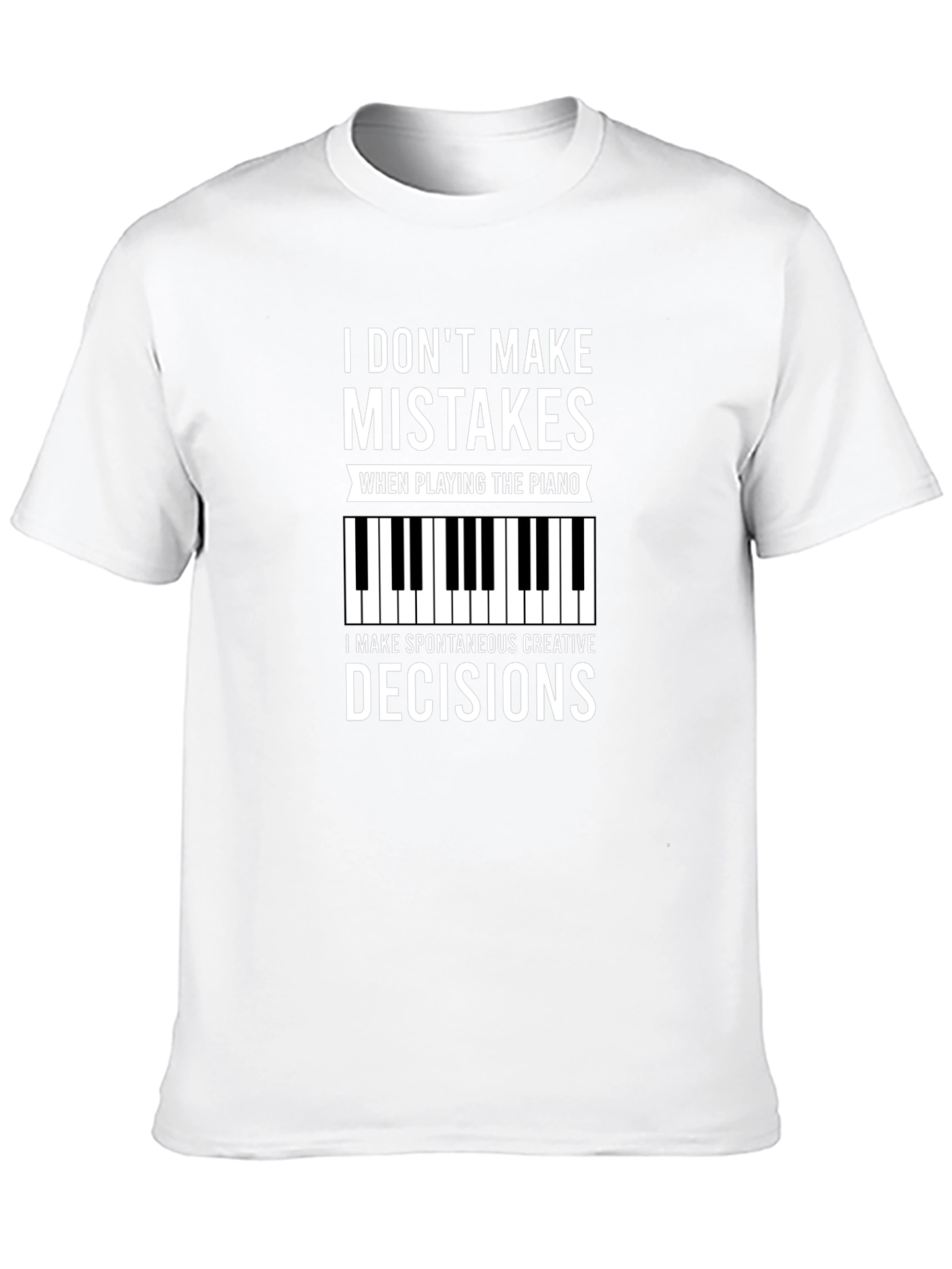 Funny Piano T-Shirt: I Dont Make Mistakes