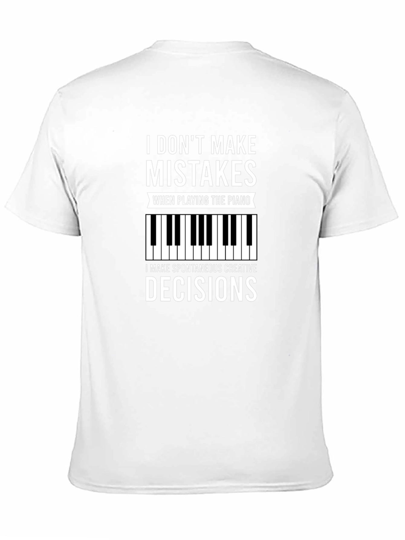 Funny Piano T-Shirt: I Dont Make Mistakes