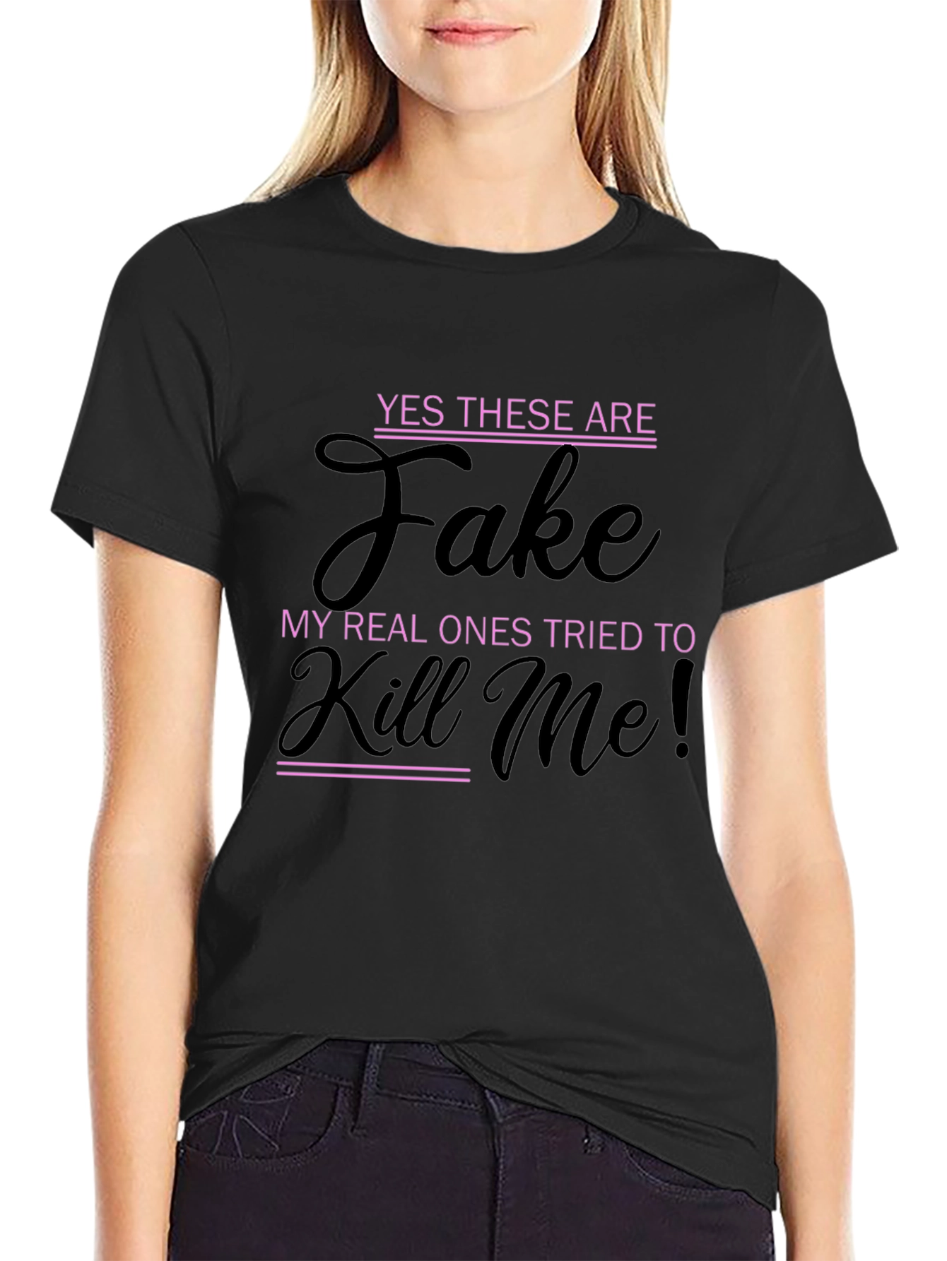 Funny Novelty T-Shirt - Yes These Are Fake
