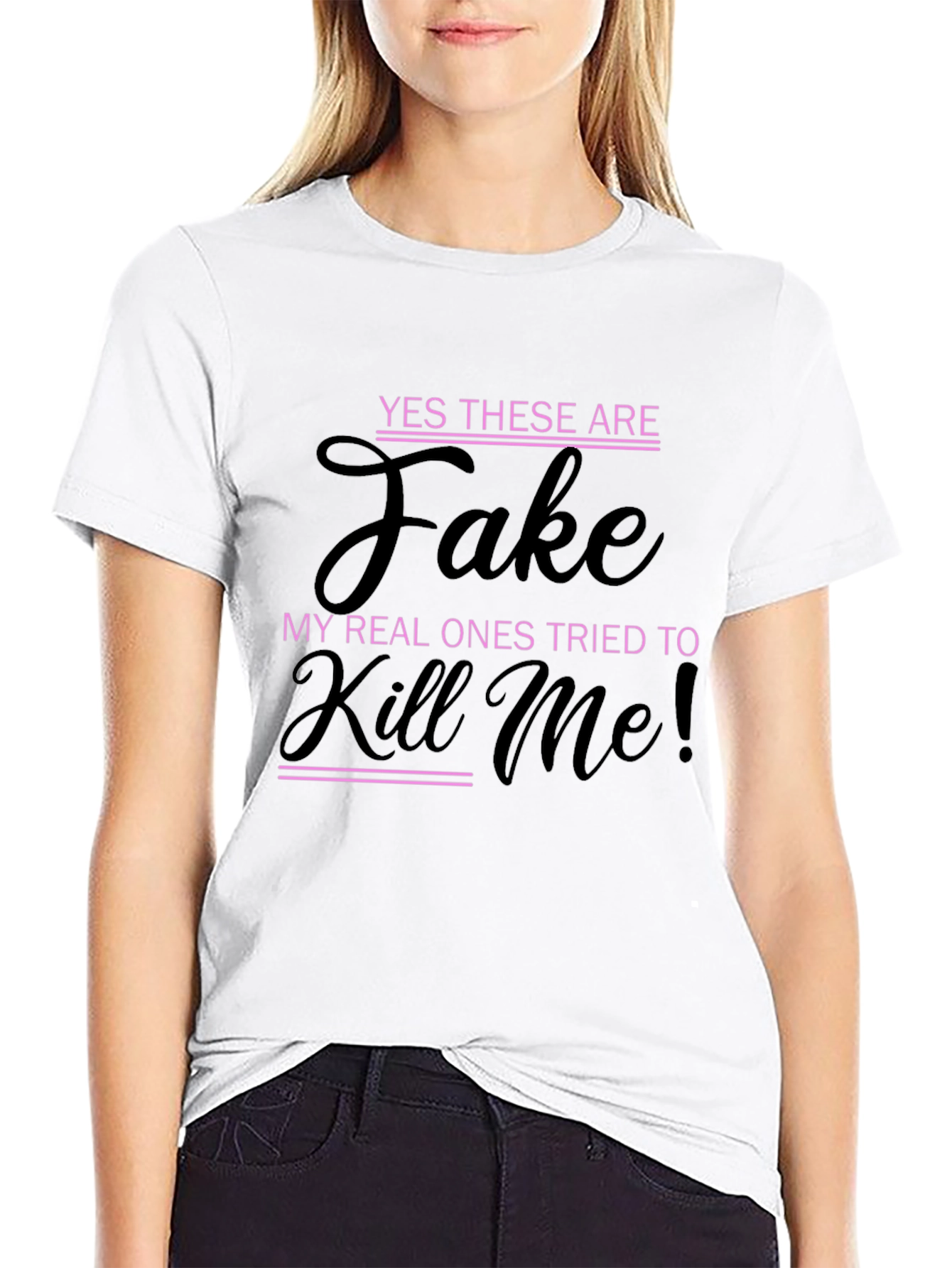 Funny Novelty T-Shirt - Yes These Are Fake