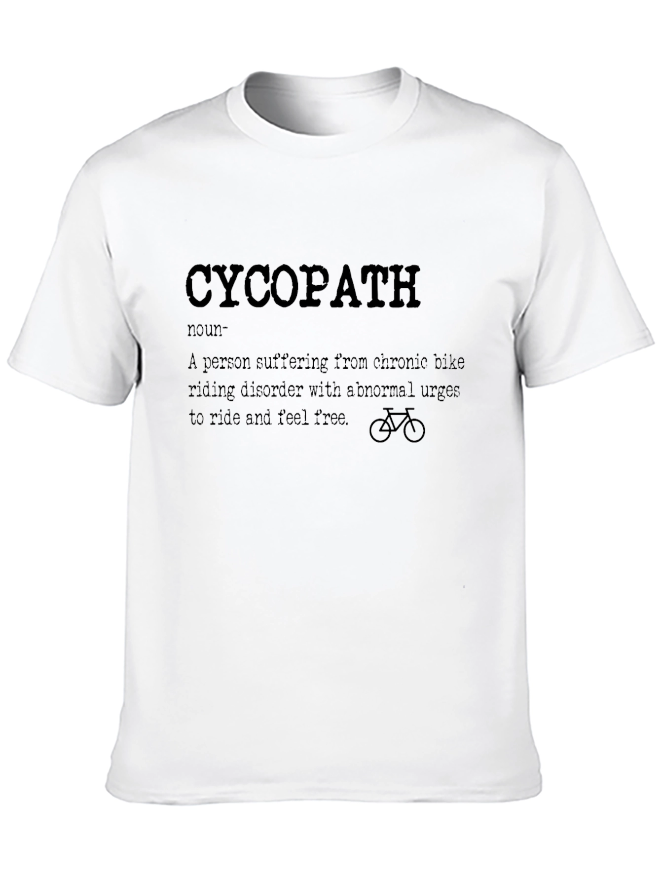 Funny Cycopath T-Shirt - Bike Riding Disorder Tee