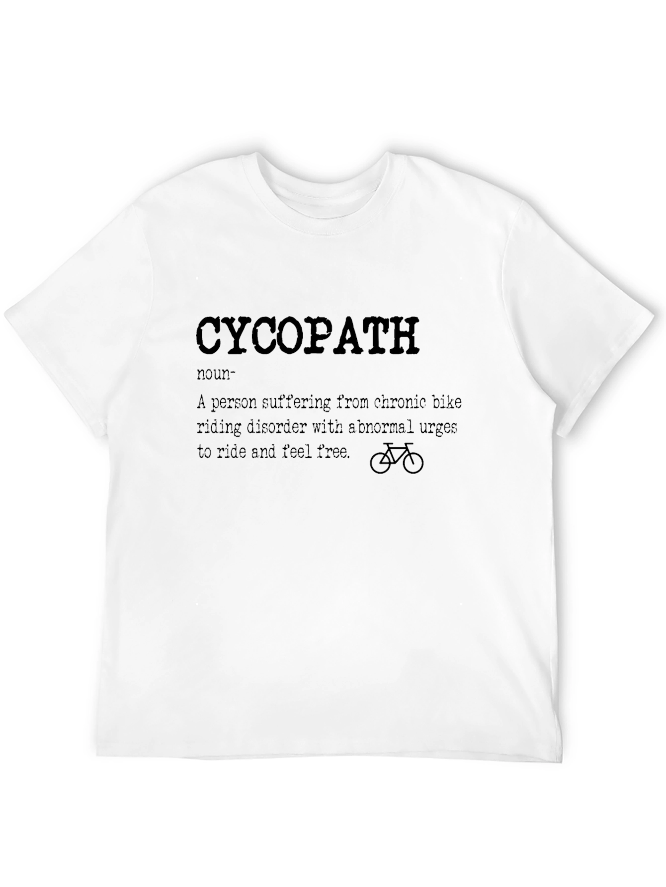 Funny Cycopath T-Shirt - Bike Riding Disorder Tee