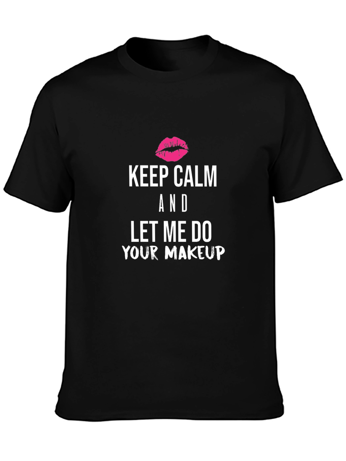 Keep Calm Makeup Artist T-Shirt