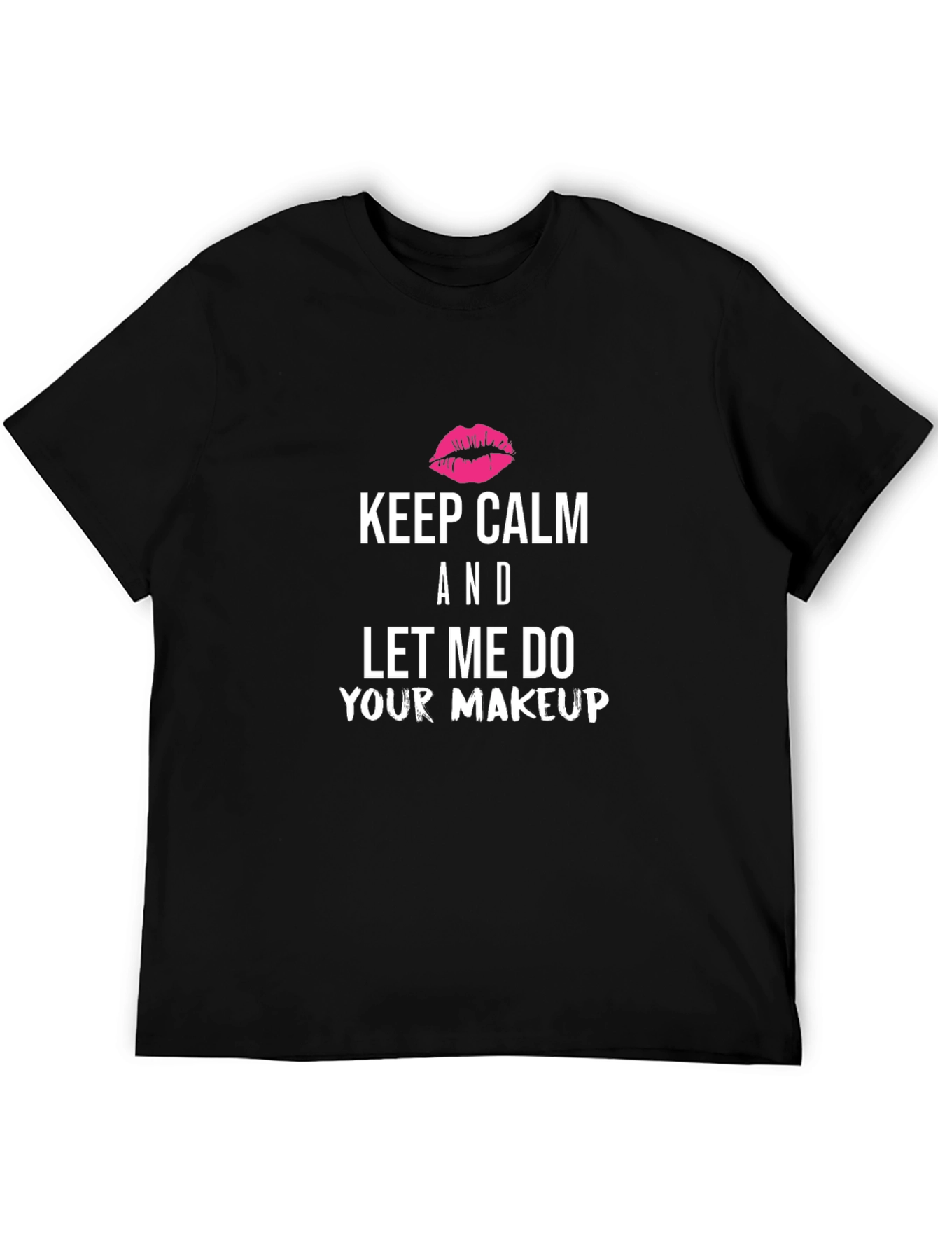 Keep Calm Makeup Artist T-Shirt