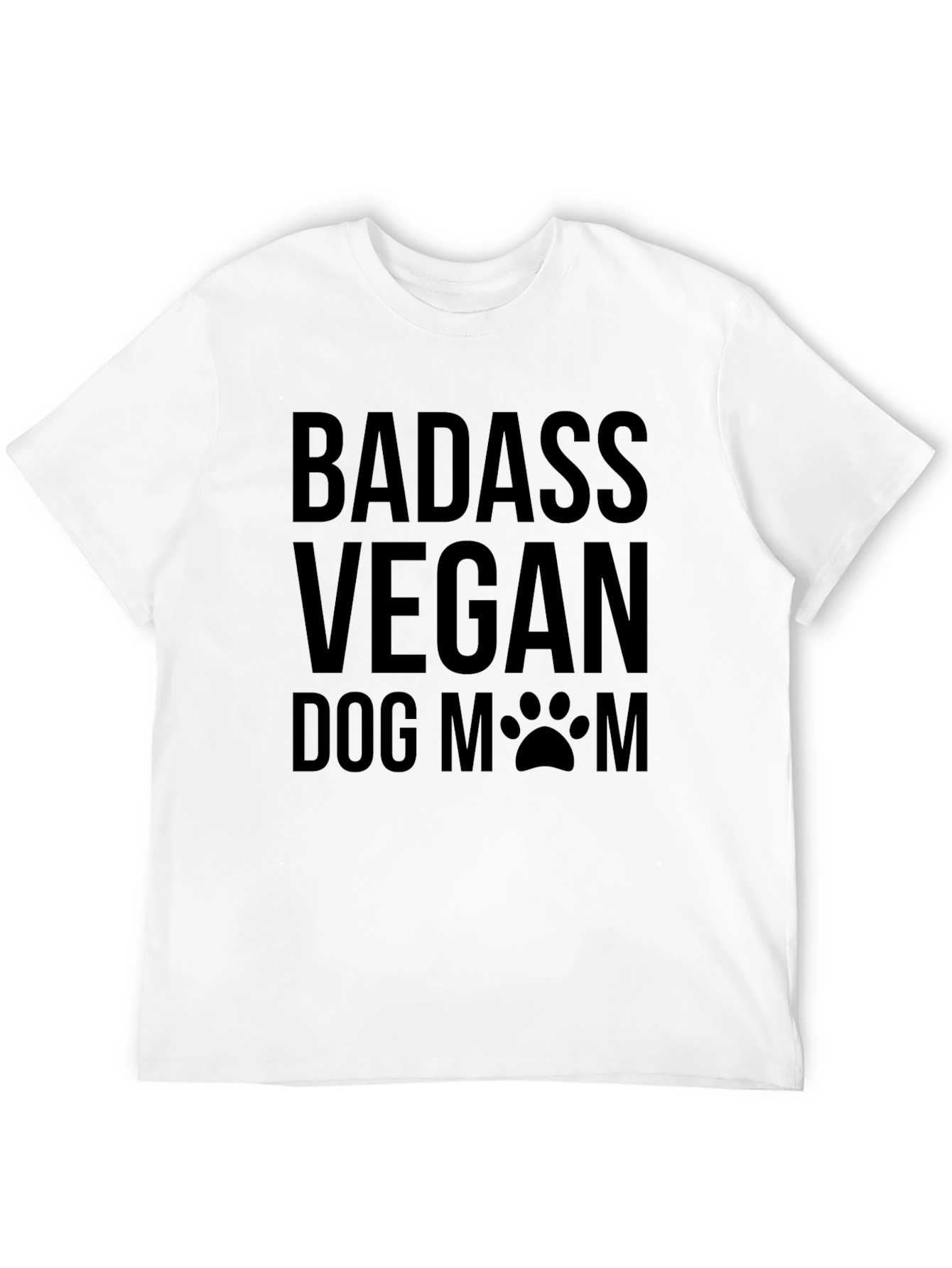 Badass Vegan Dog Mom T-Shirt