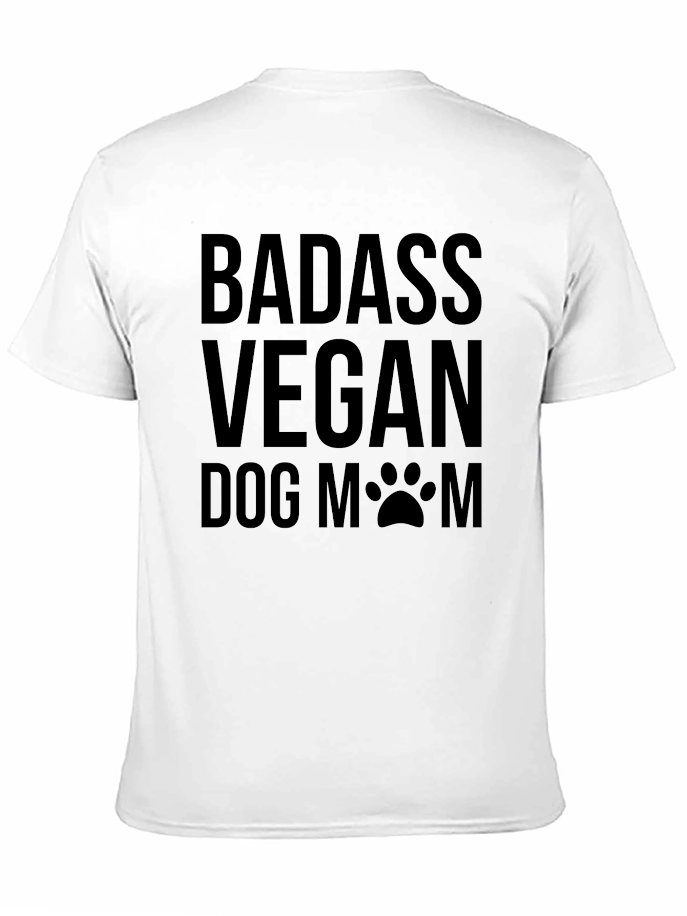 Badass Vegan Dog Mom T-Shirt