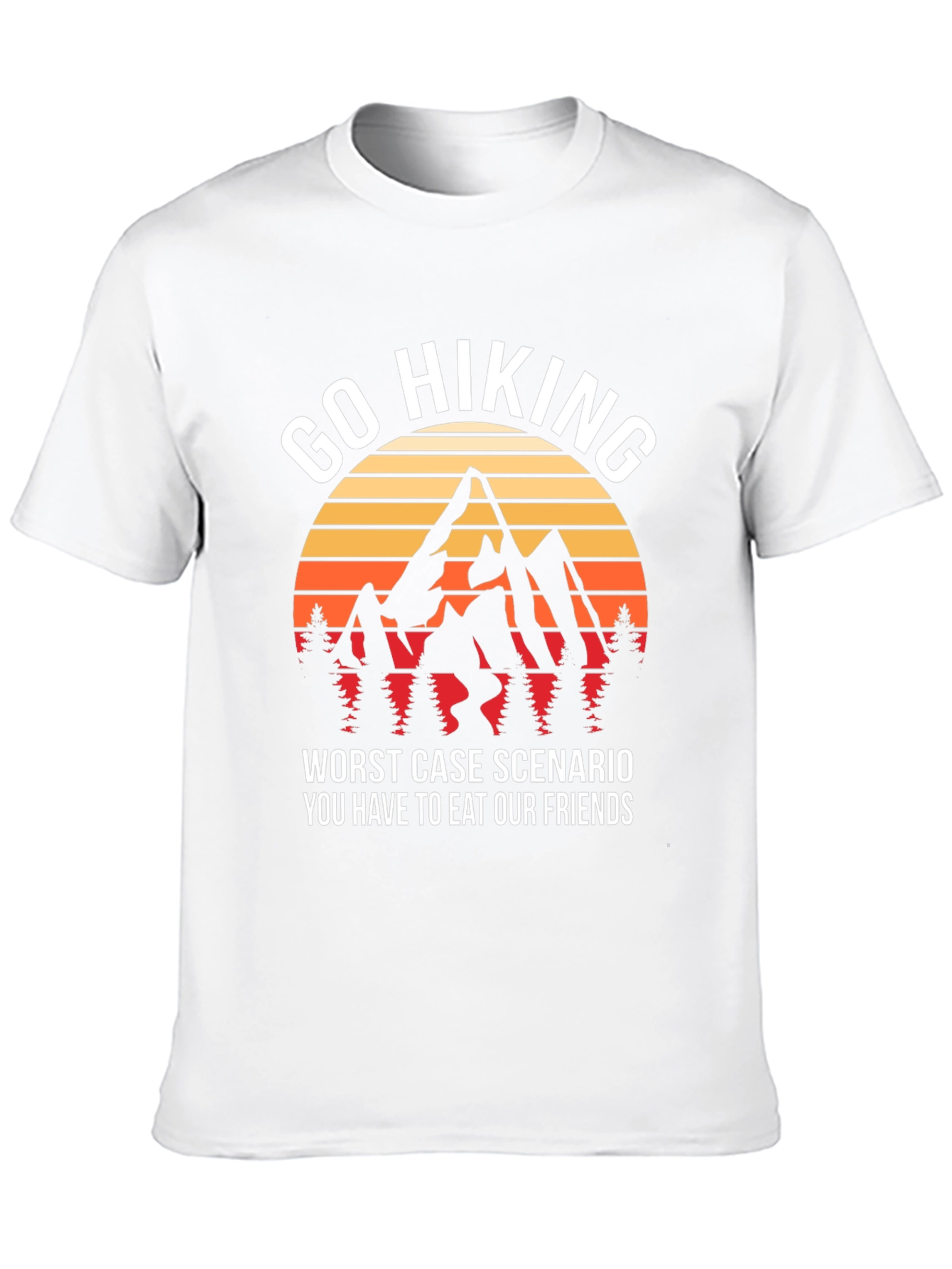 Go Hiking T-Shirt: Eat Our Friends