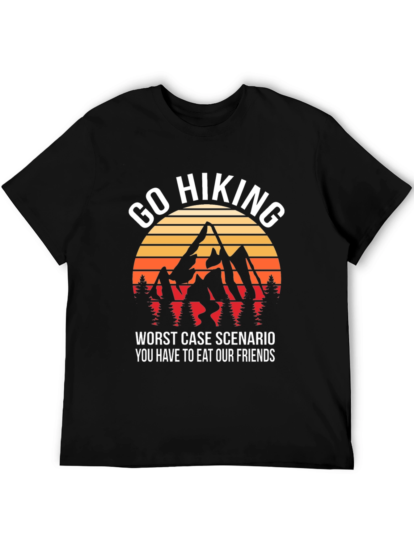 Go Hiking T-Shirt: Eat Our Friends