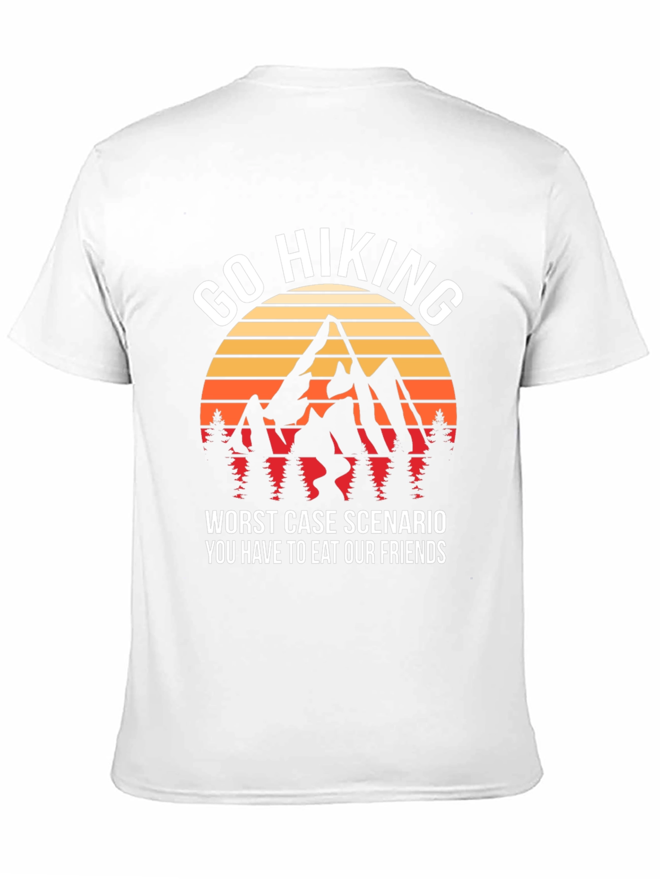 Go Hiking T-Shirt: Eat Our Friends