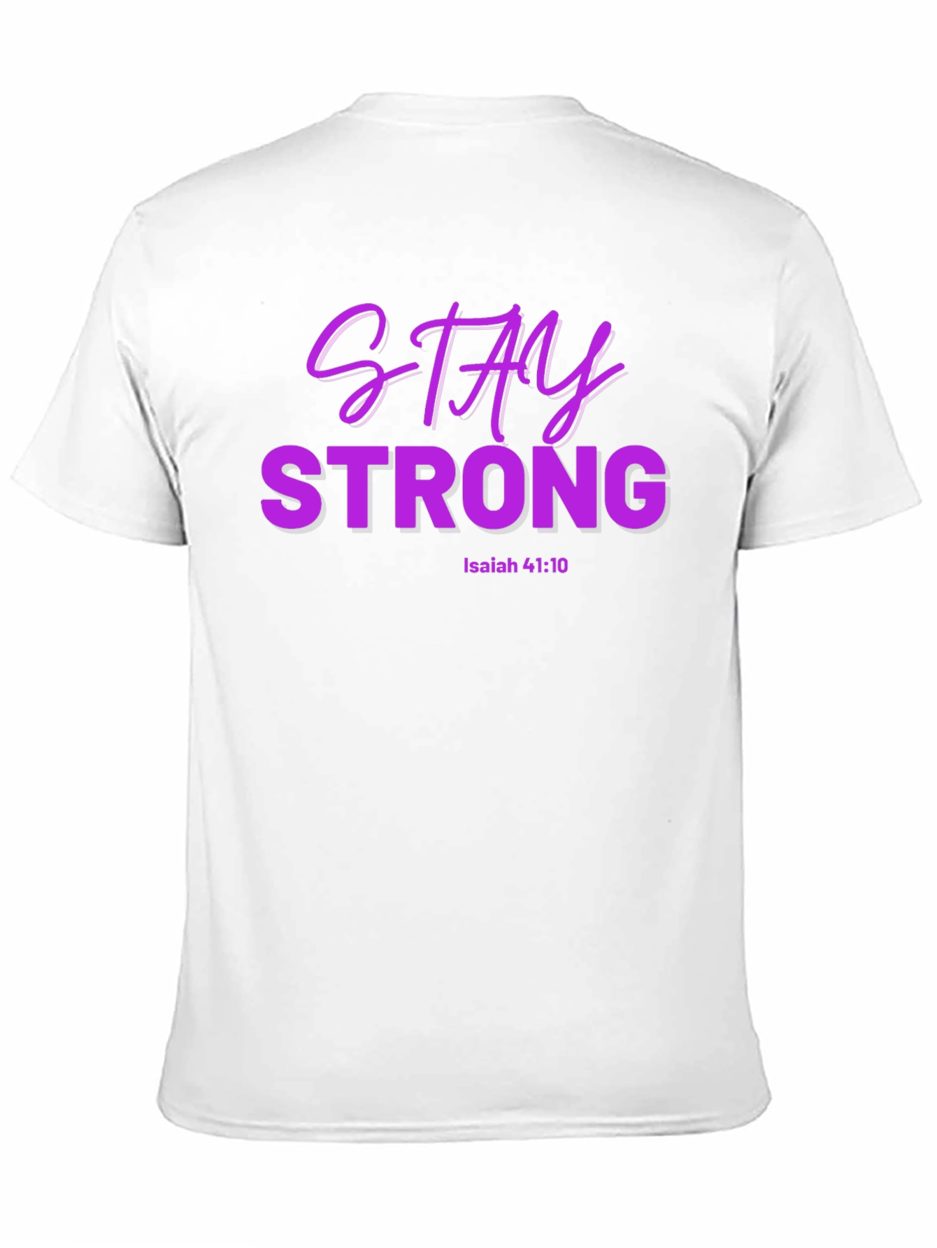 Stay Strong Isaiah 41:10 T-Shirt