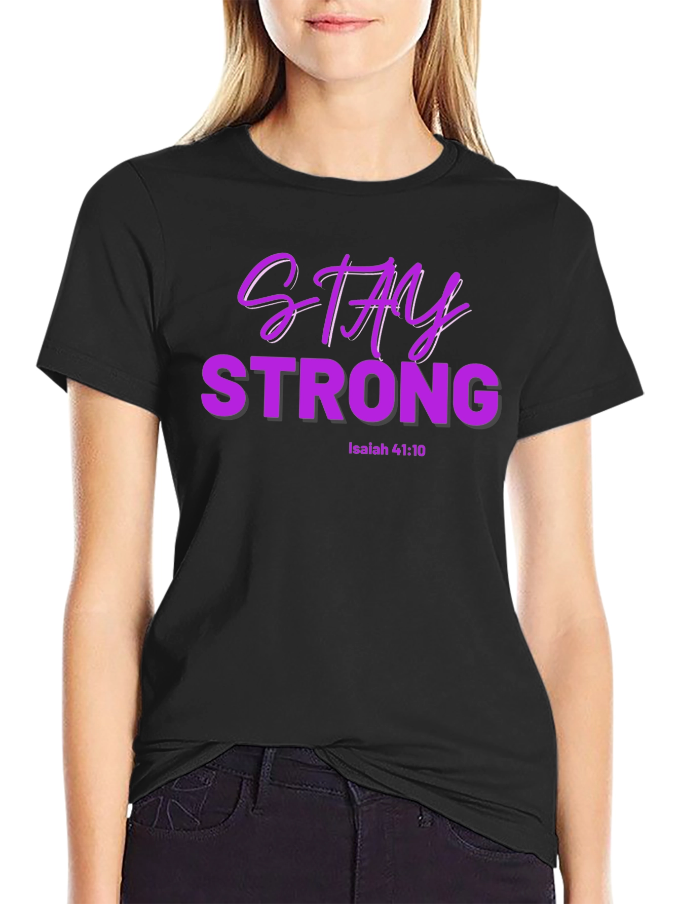 Stay Strong Isaiah 41:10 T-Shirt