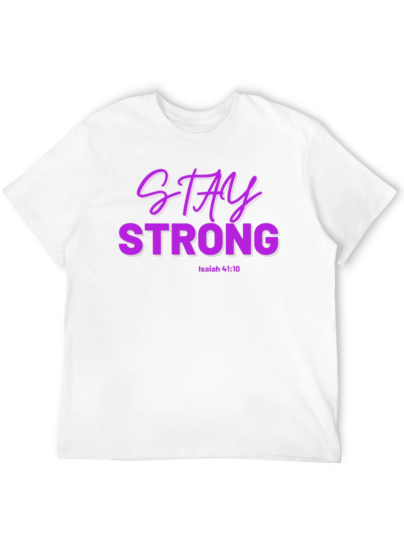 Stay Strong Isaiah 41:10 T-Shirt