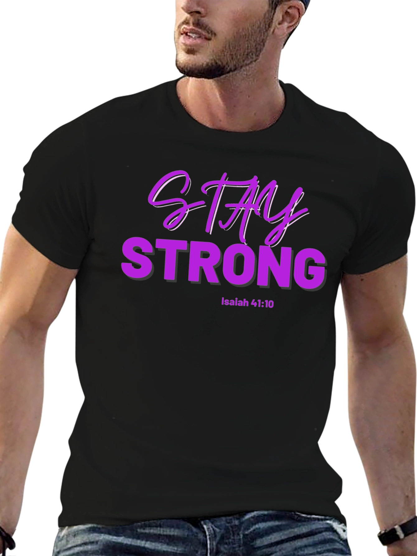 Stay Strong Isaiah 41:10 T-Shirt