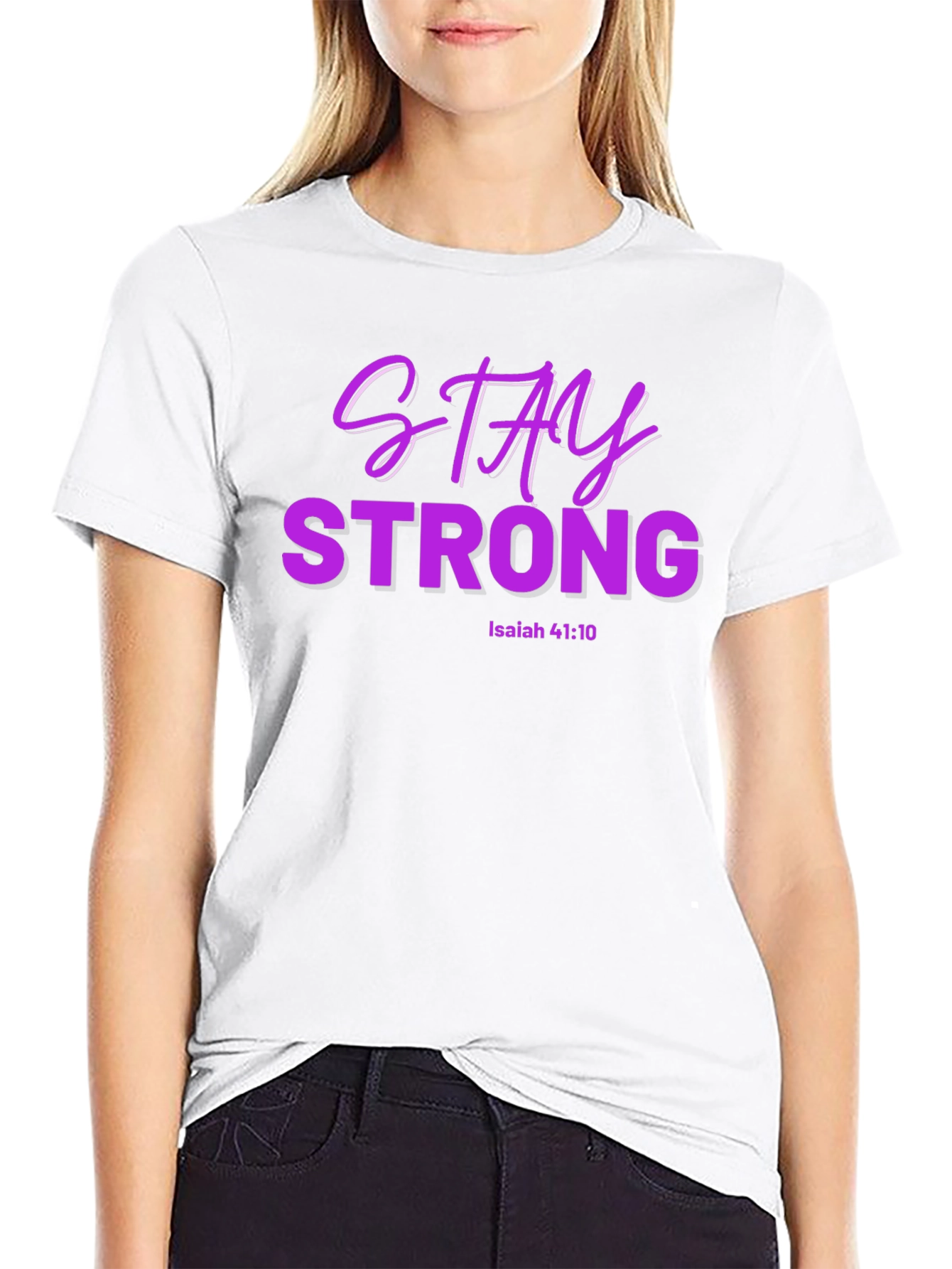 Stay Strong Isaiah 41:10 T-Shirt