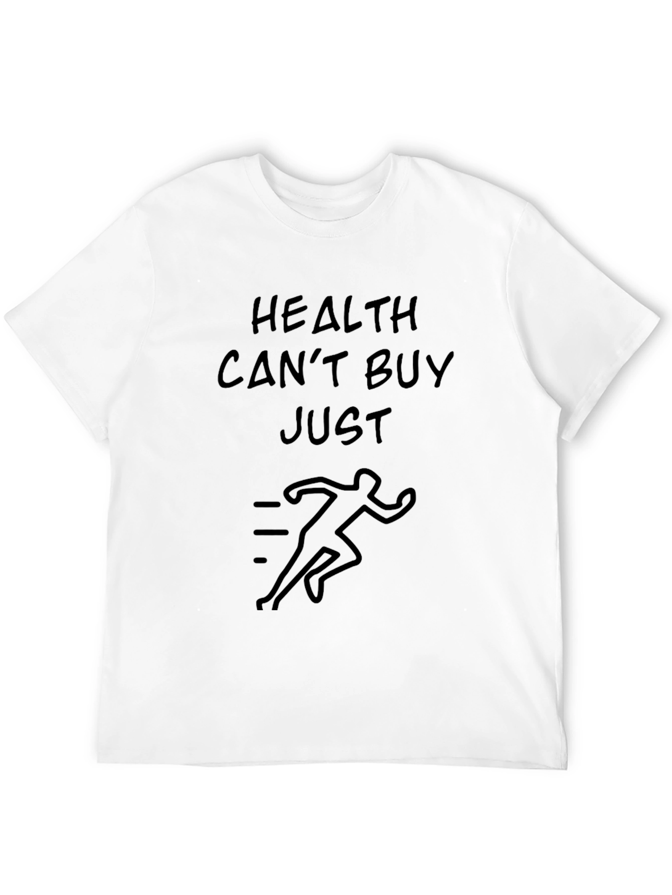 Health Cant Buy Just Run Graphic T-Shirt