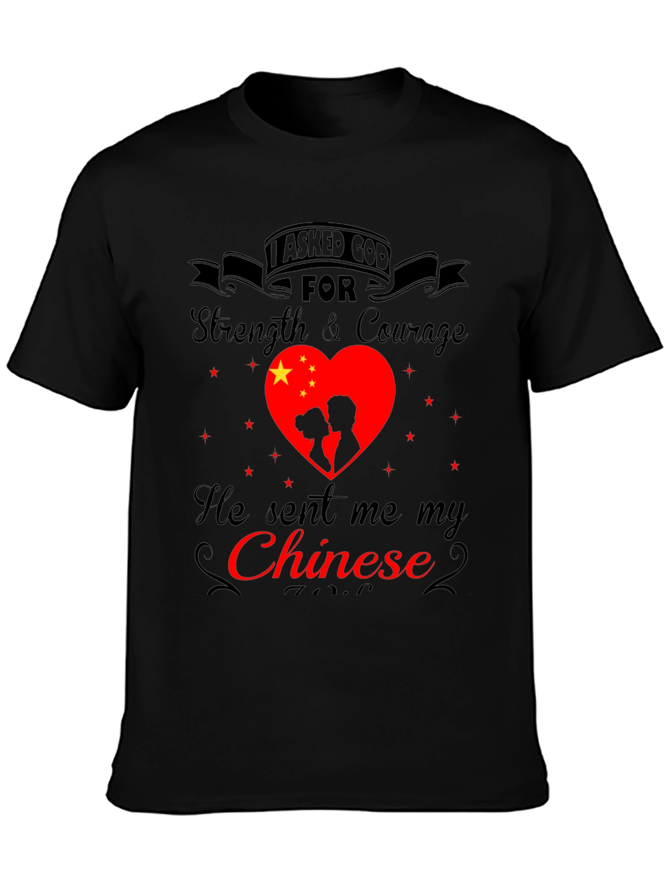 I Asked God For My Chinese T-Shirt