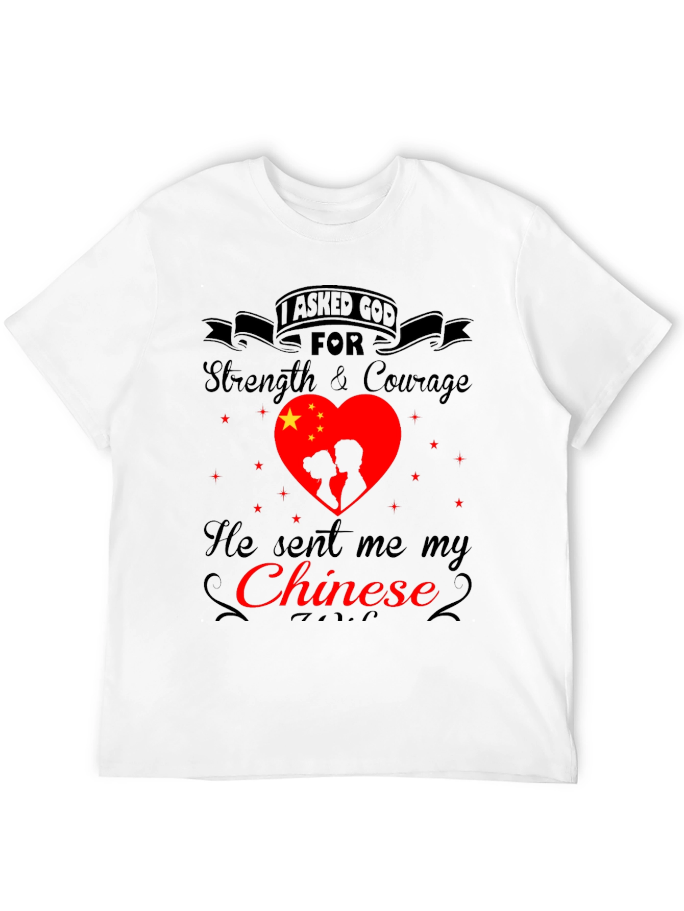 I Asked God For My Chinese T-Shirt