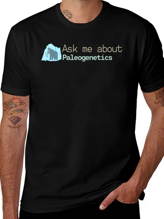 Paleogenetics Ask Me About T-Shirt