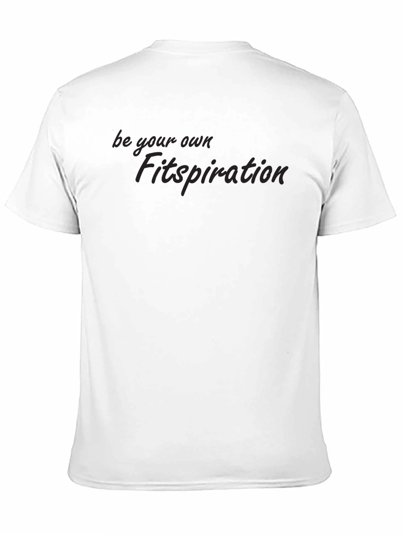 Be Your Own Fitspiration Black T-Shirt