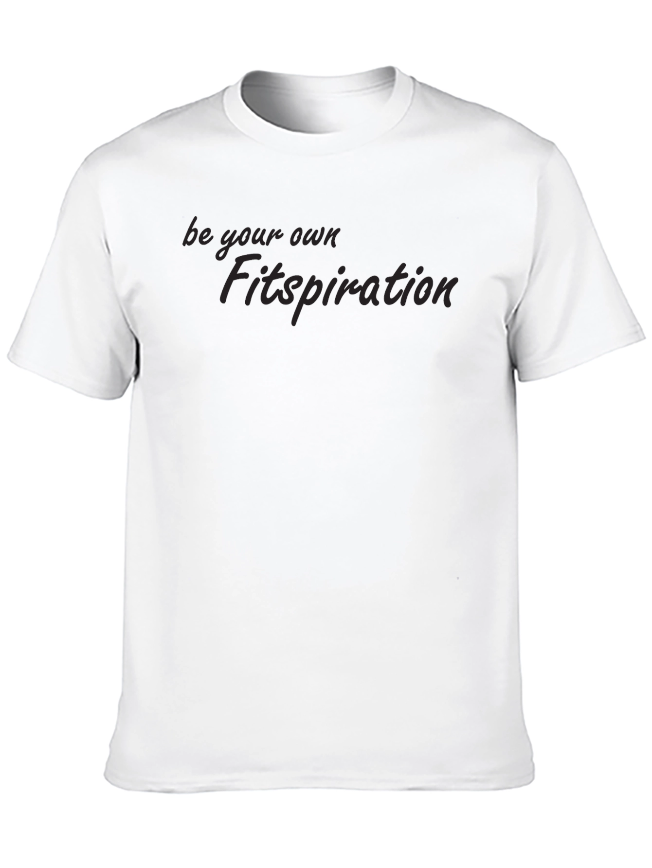 Be Your Own Fitspiration Black T-Shirt