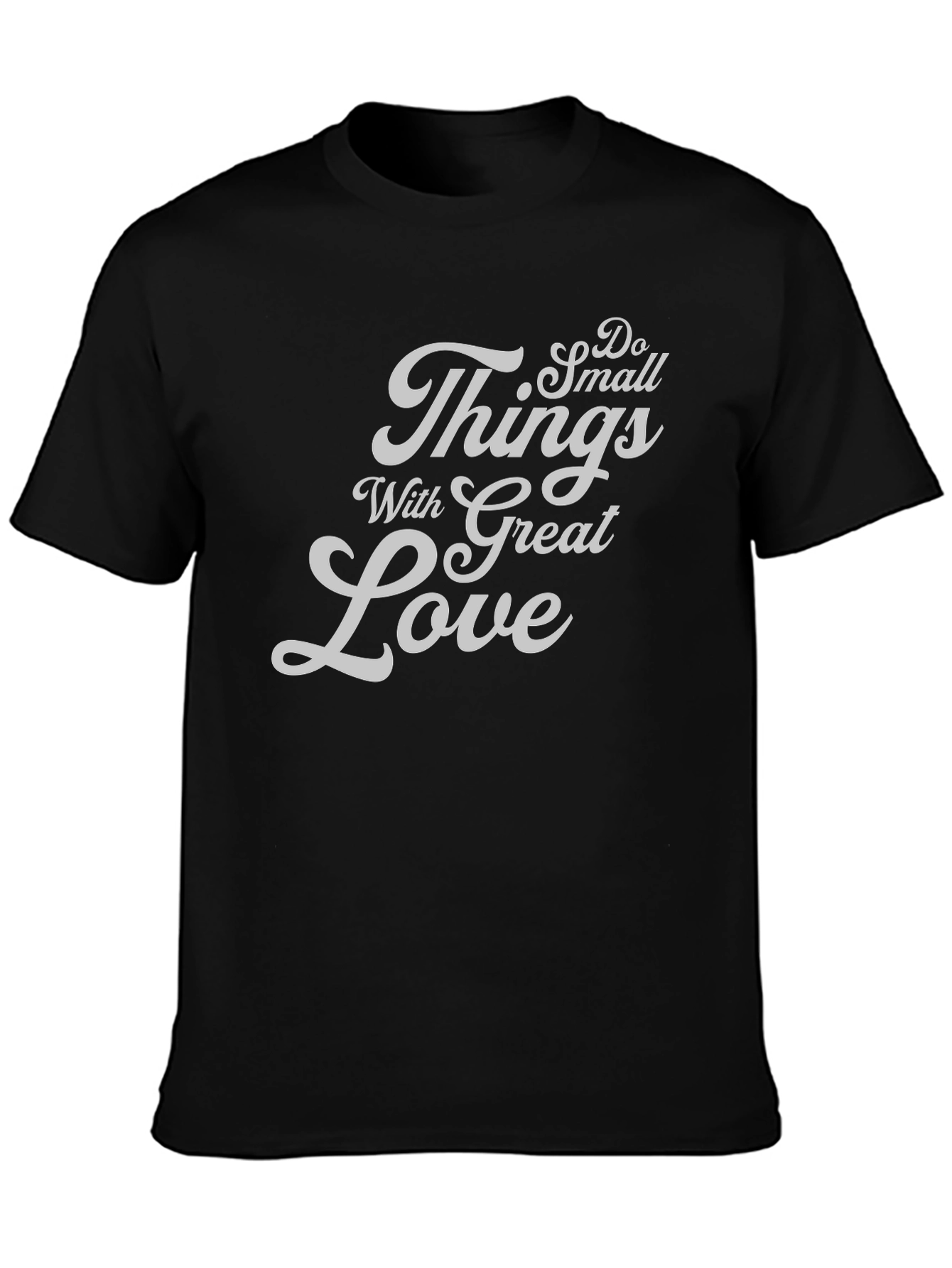 Do Small Things With Great Love Graphic Tee