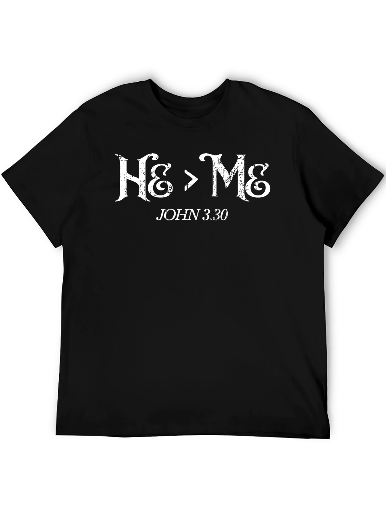 He is Greater Than Me John 3:30 Christian T-Shirt