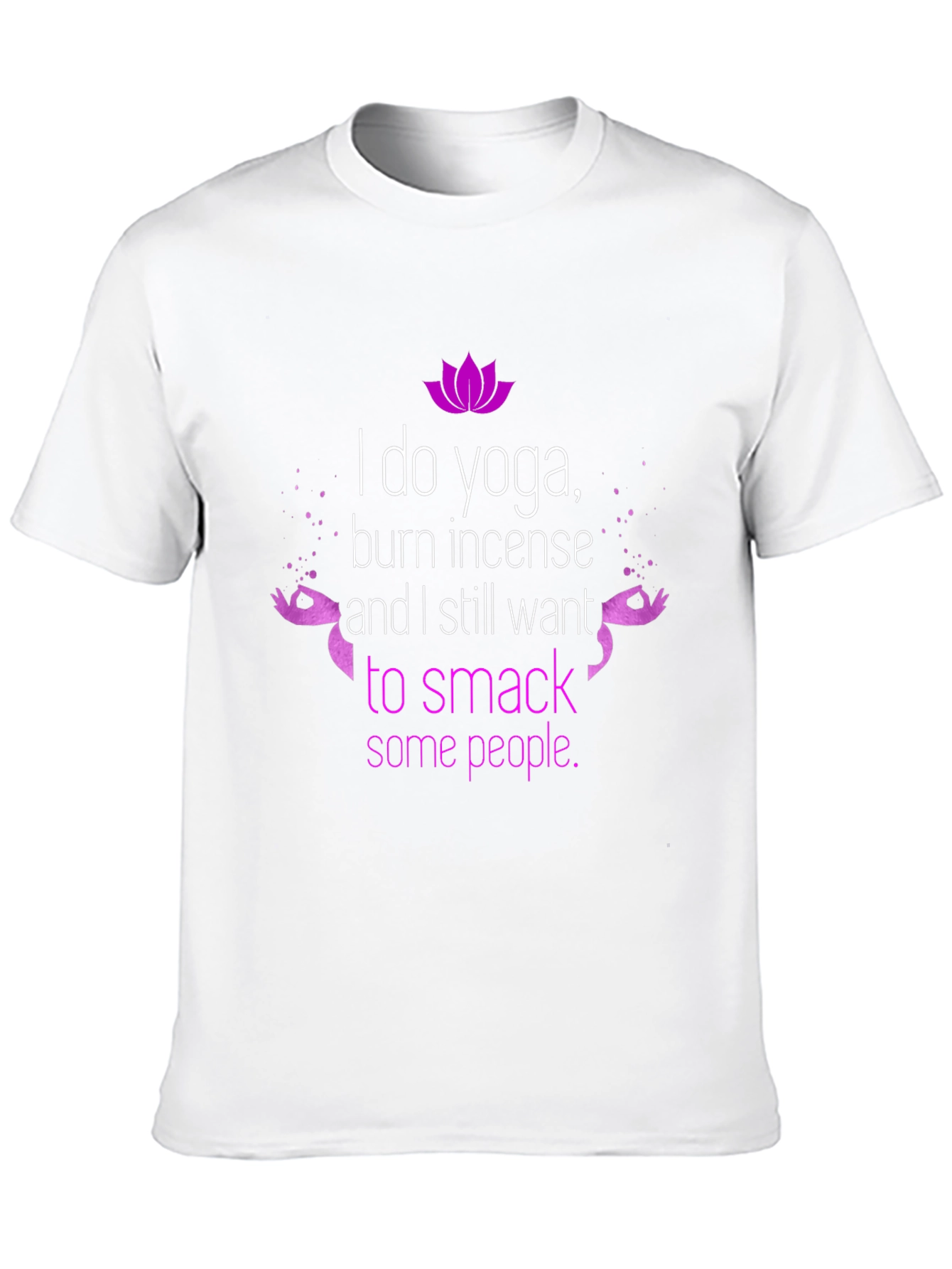 Funny Yoga T-Shirt - Burn Incense Smack People
