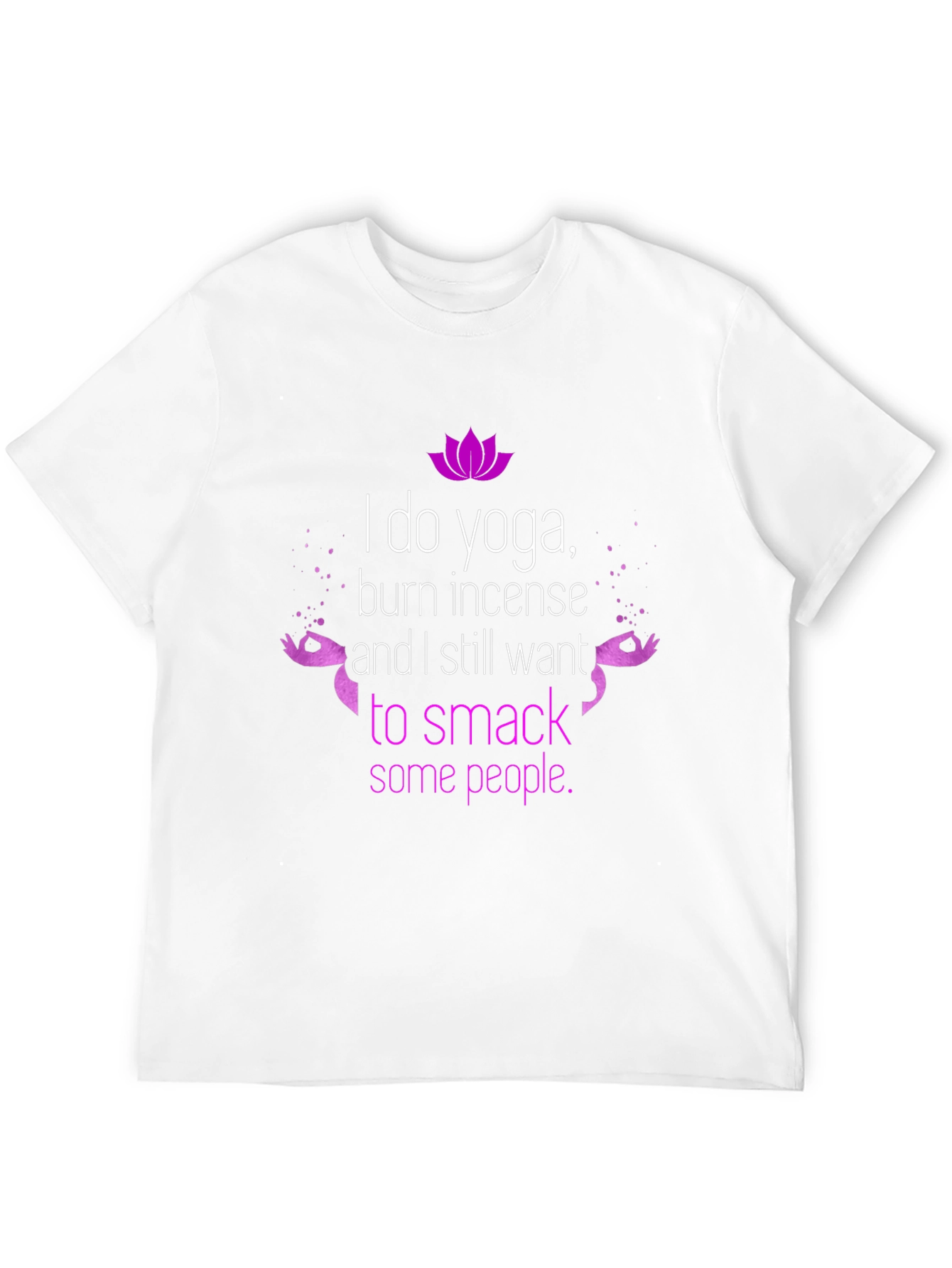 Funny Yoga T-Shirt - Burn Incense Smack People