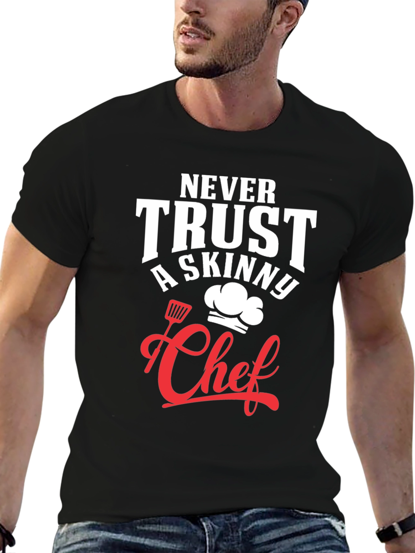 Funny Chef T-Shirt - Never Trust A Skinny Chef
