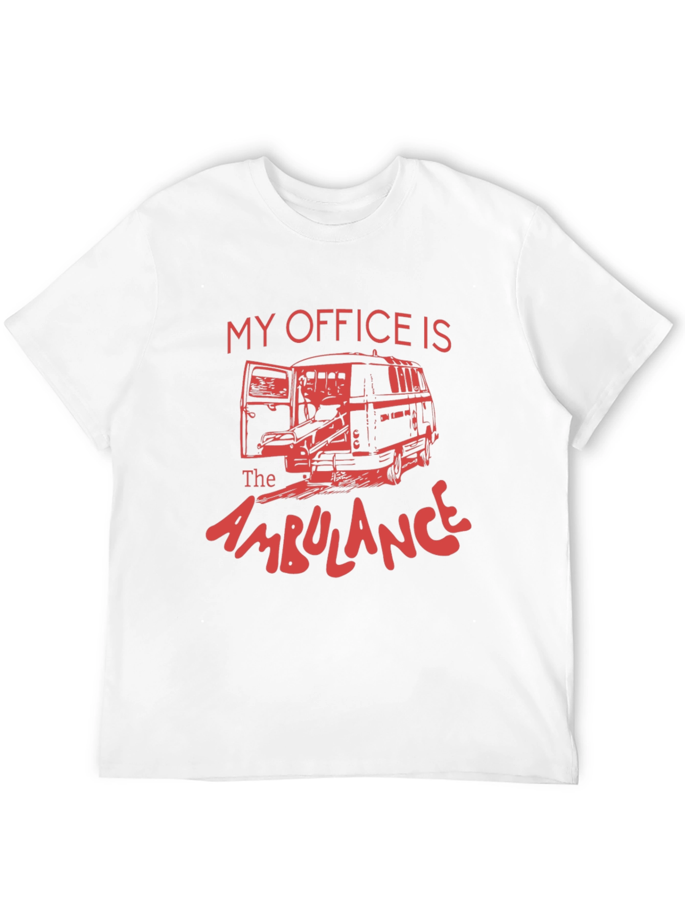 My Office Is The Ambulance Graphic Tee