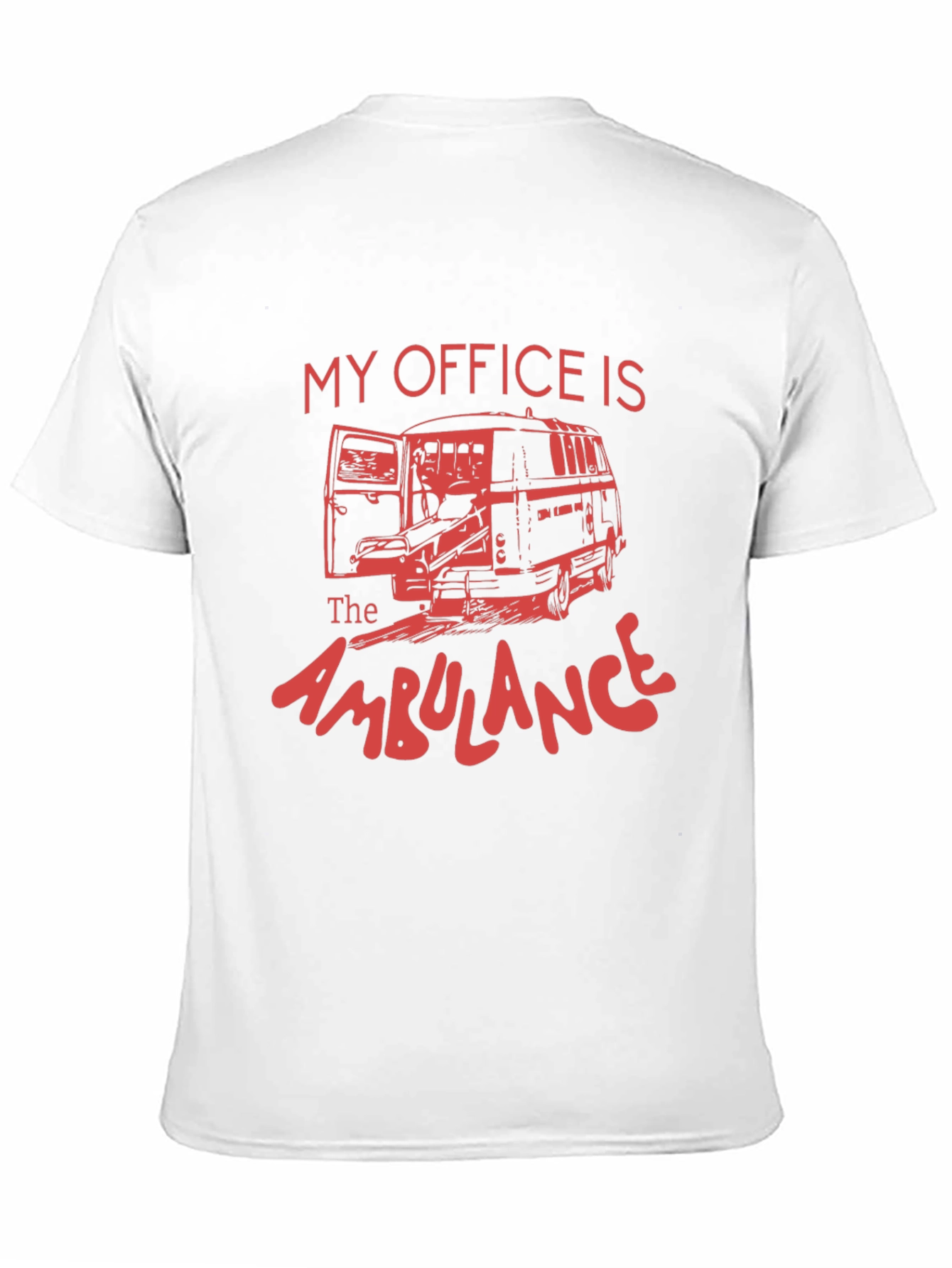 My Office Is The Ambulance Graphic Tee