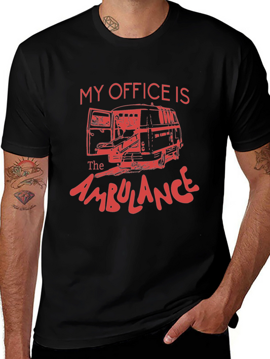 My Office Is The Ambulance Graphic Tee