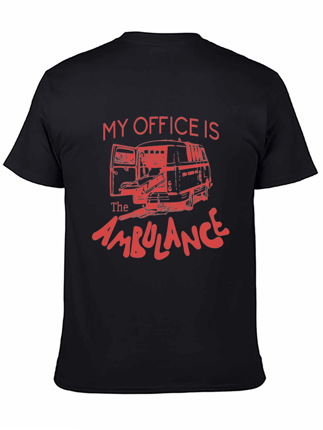 My Office Is The Ambulance Graphic Tee