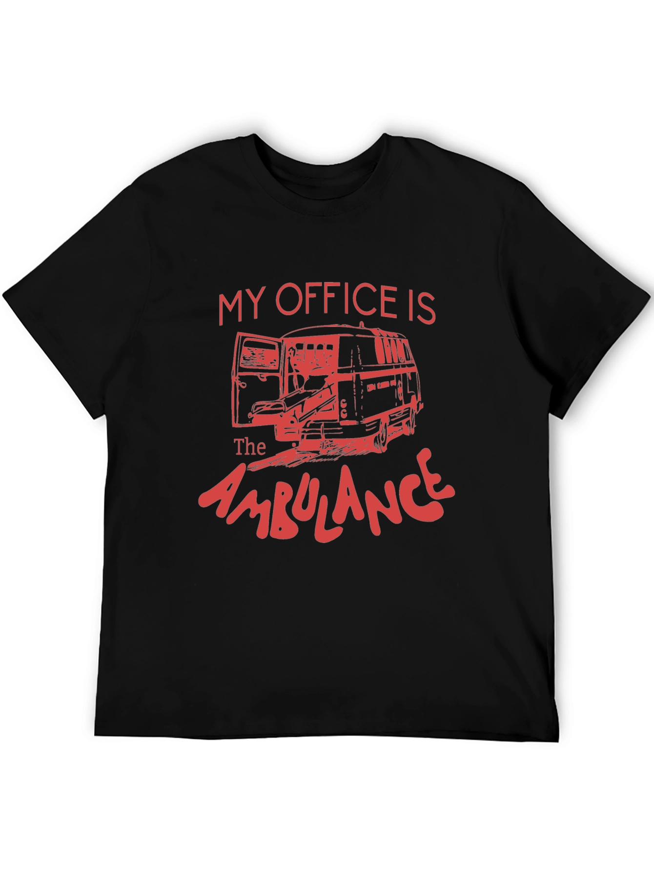 My Office Is The Ambulance Graphic Tee