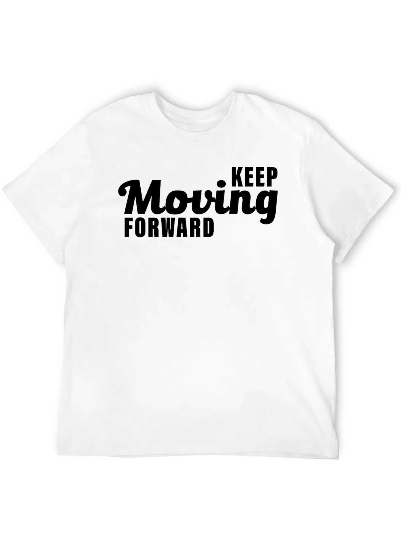 Keep Moving Forward T-Shirt