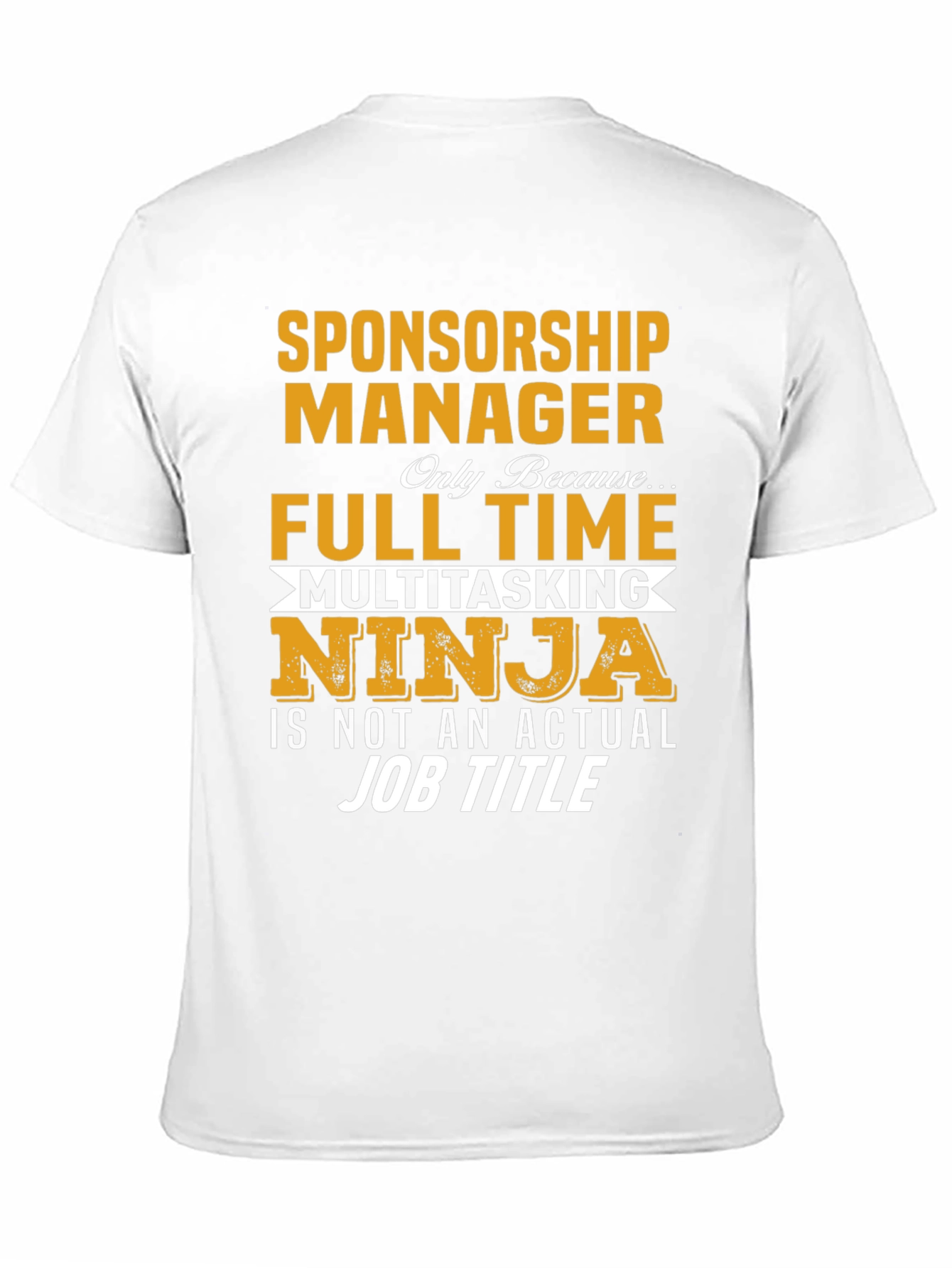 Sponsorship Manager Multitasking Ninja T-Shirt