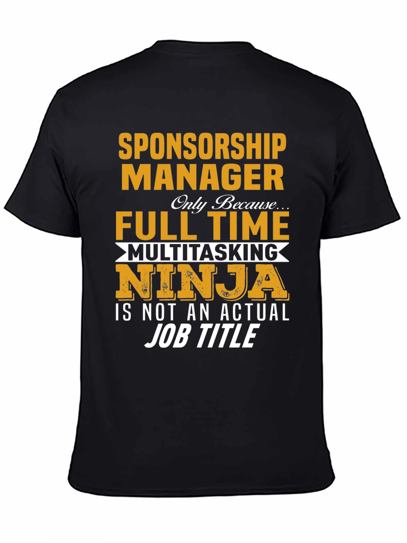 Sponsorship Manager Multitasking Ninja T-Shirt