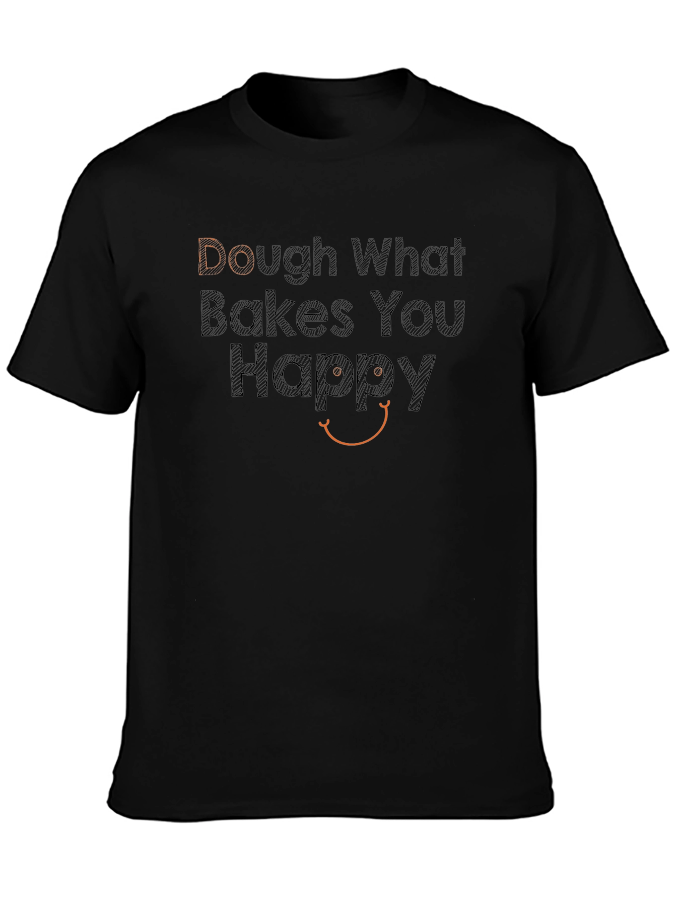 Dough What Bakes You Happy Graphic Tee - Black
