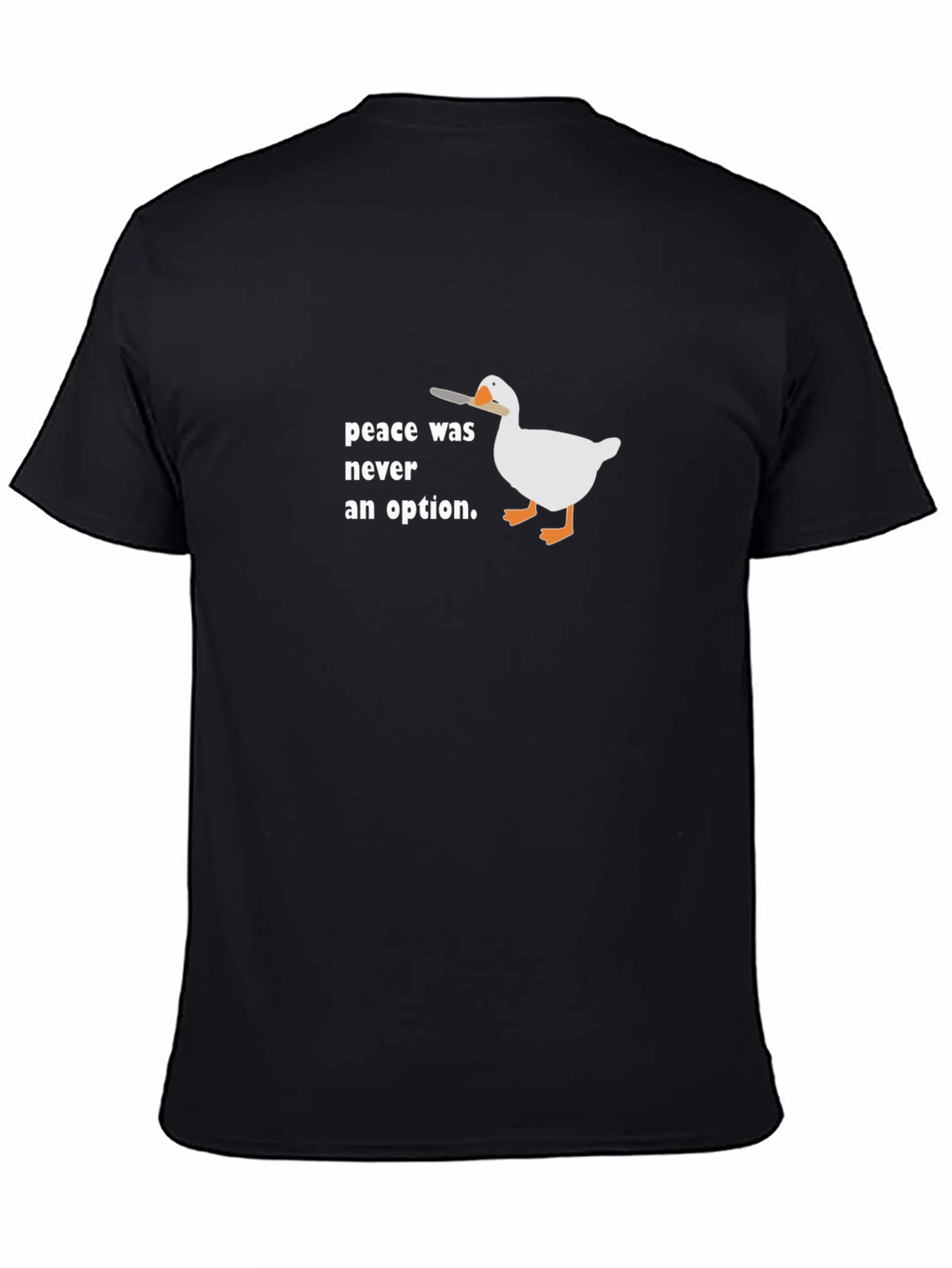 Peace Was Never An Option Goose T-Shirt