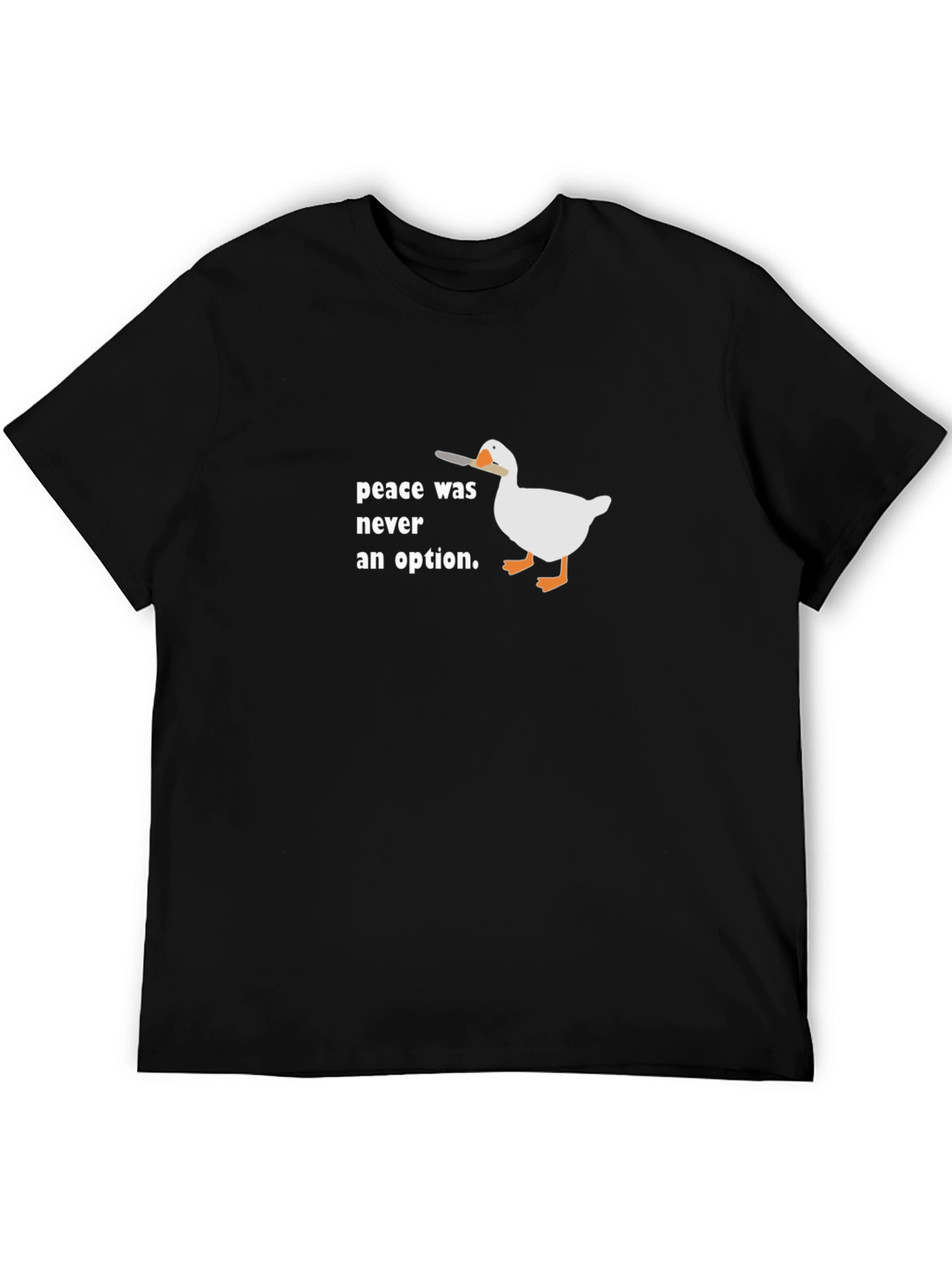 Peace Was Never An Option Goose T-Shirt