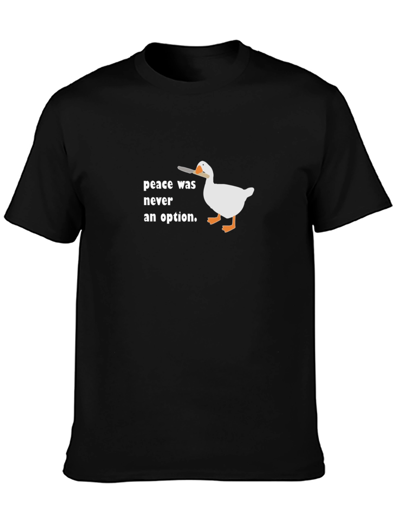 Peace Was Never An Option Goose T-Shirt