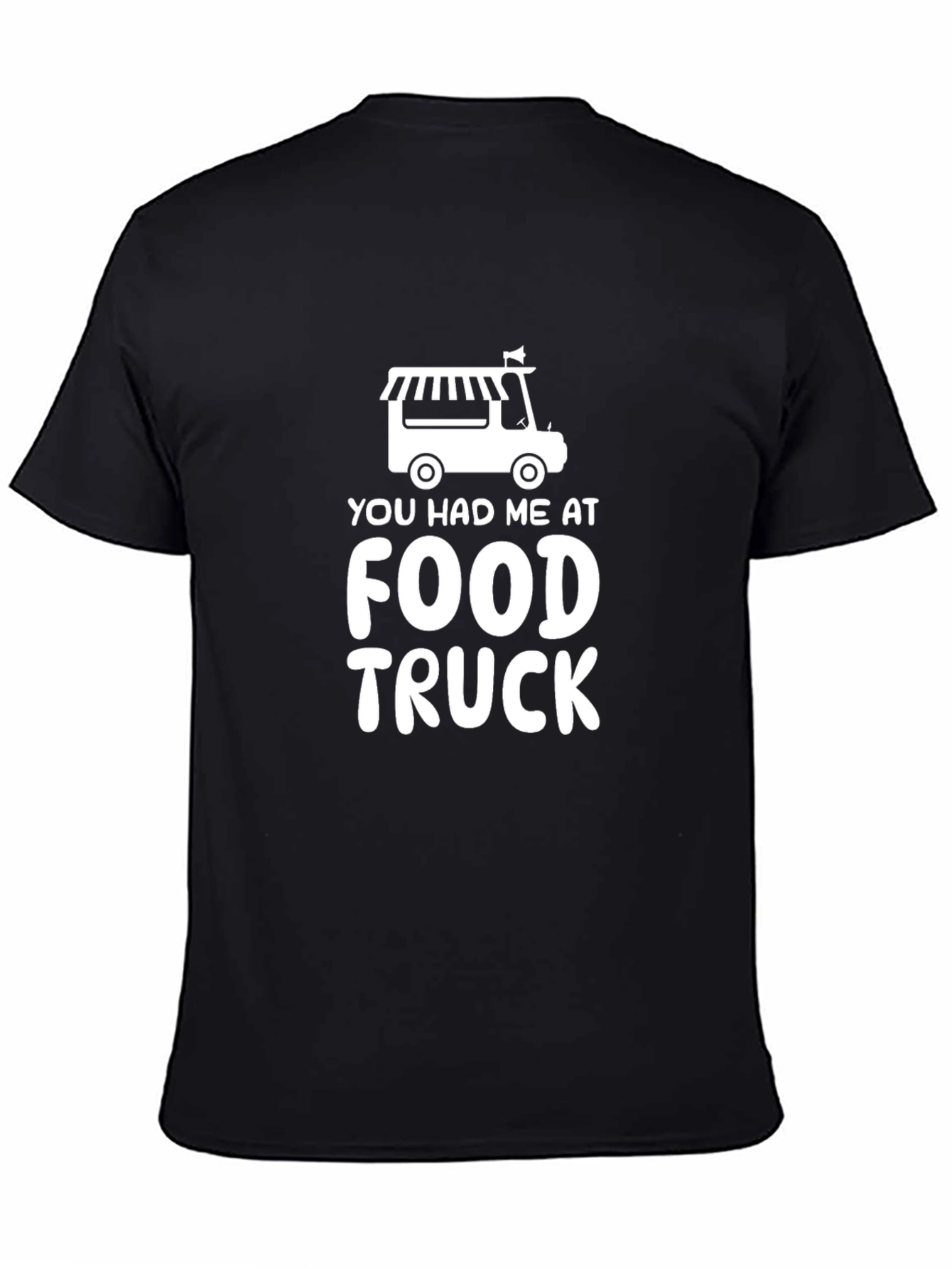 You Had Me At Food Truck T-Shirt