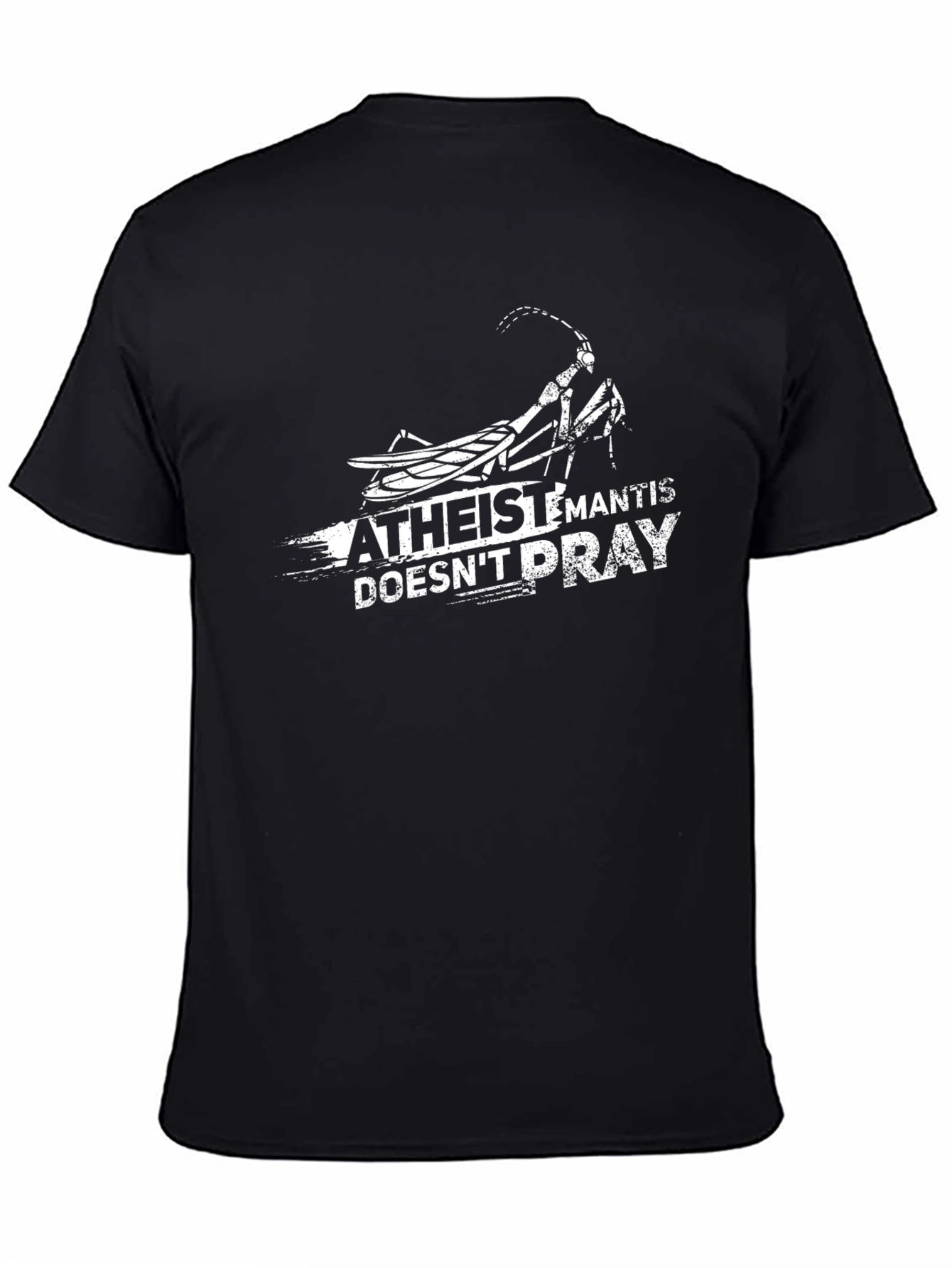 Atheist Mantis T-Shirt - Doesnt Pray Funny Tee