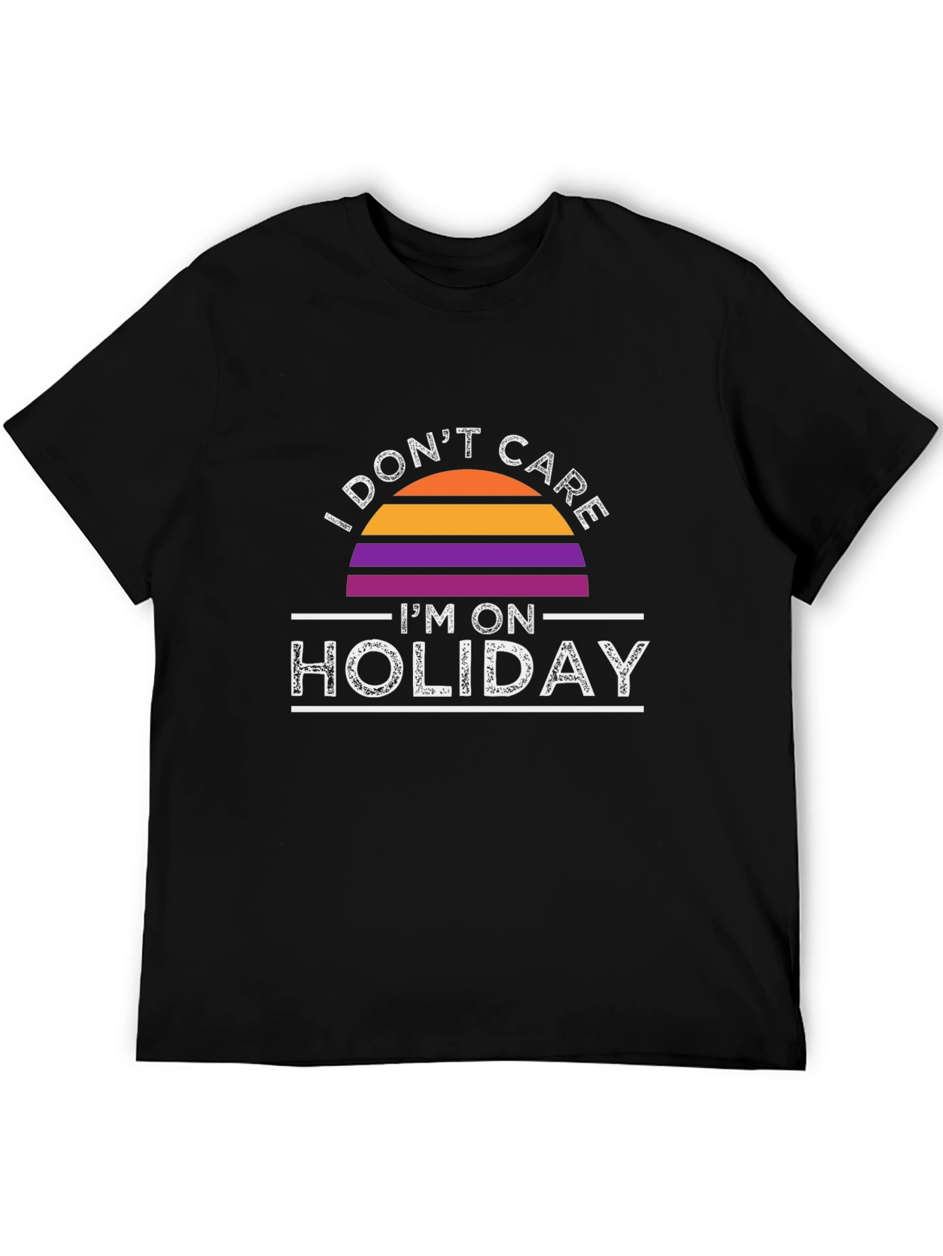 I Dont Care Im On Holiday T-Shirt