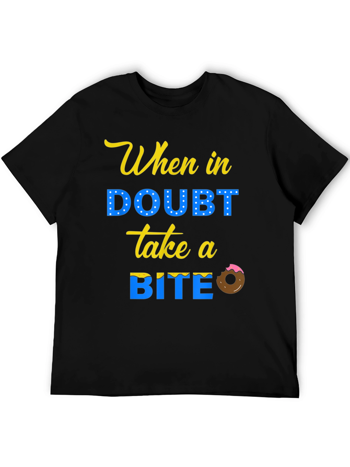 When In Doubt Take A Bite T-Shirt