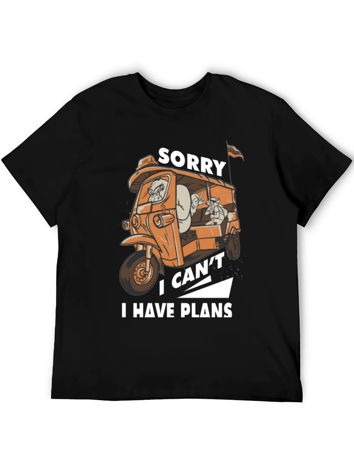 Sorry I Have Plans T-Shirt